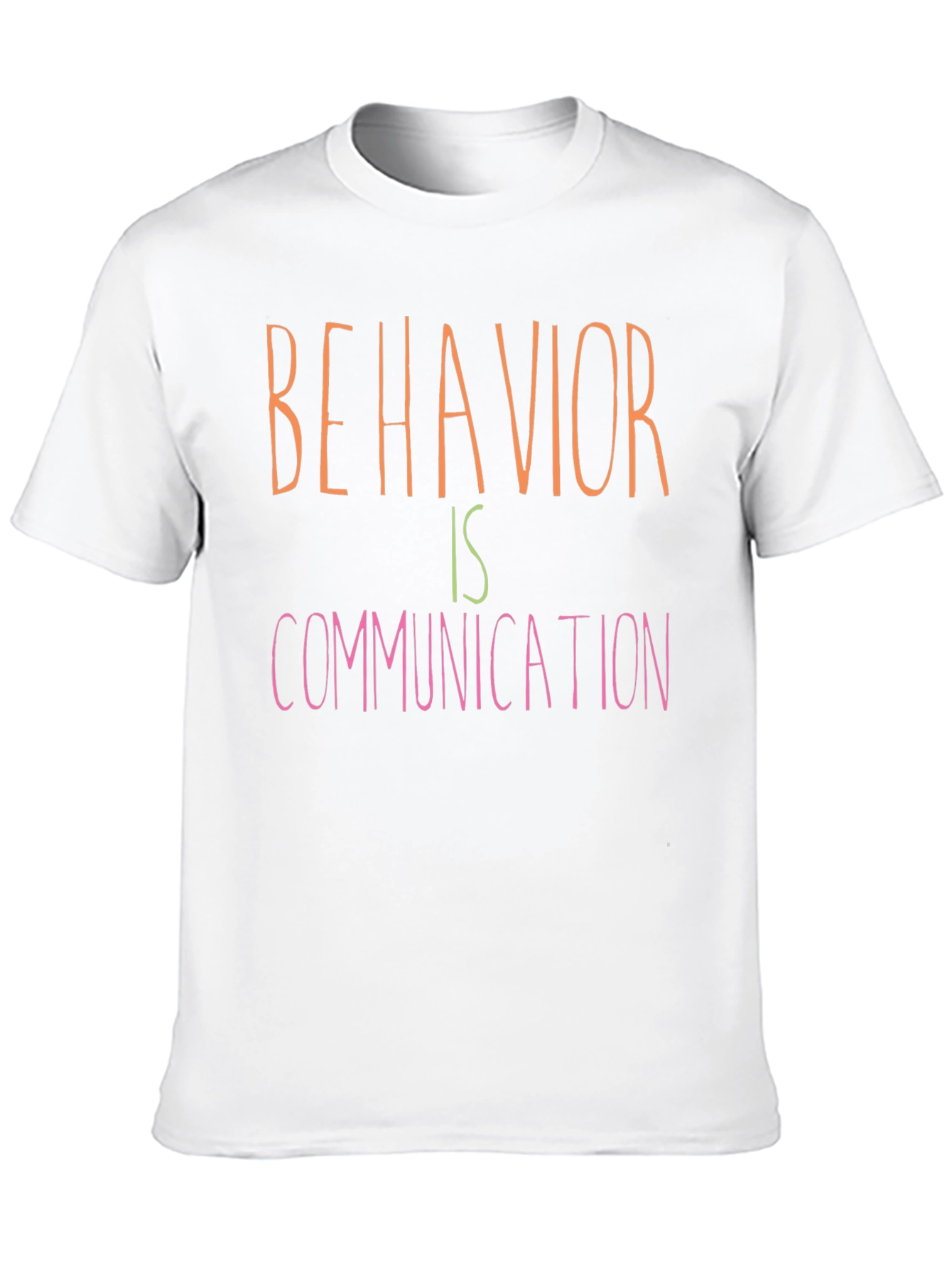 Behavior is Communication T-Shirt
