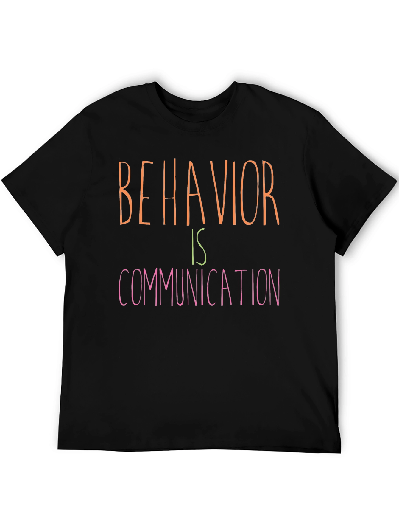 Behavior is Communication T-Shirt
