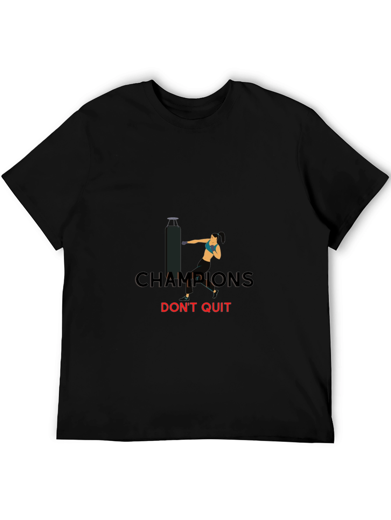 Champions Dont Quit T-Shirt