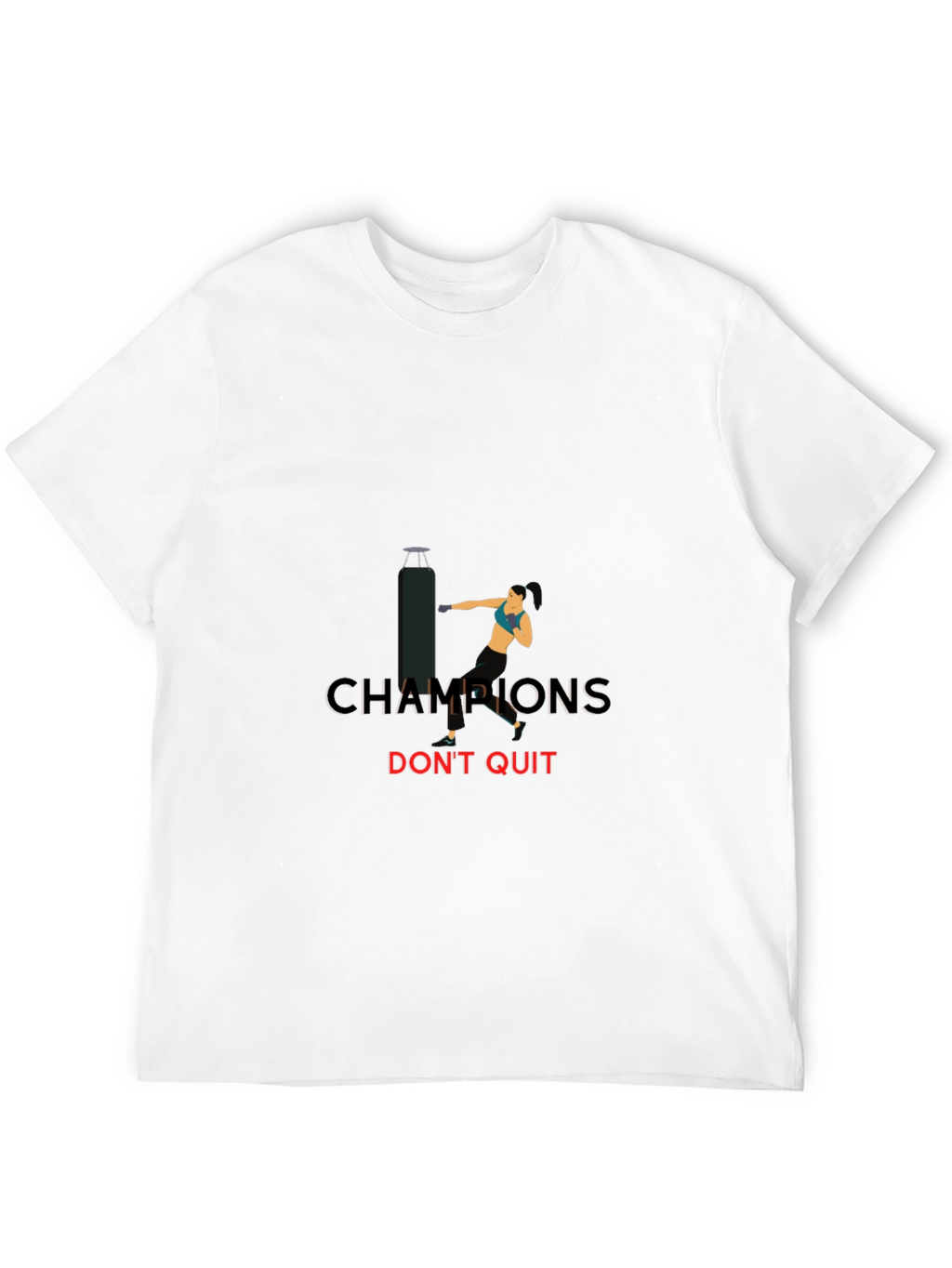 Champions Dont Quit T-Shirt