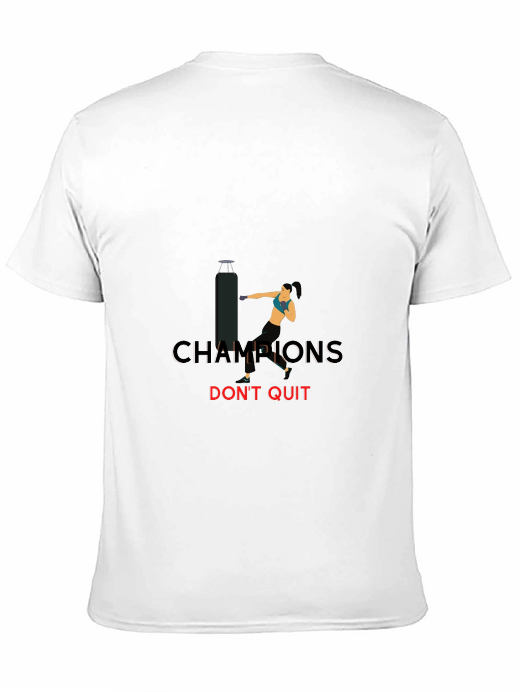 Champions Dont Quit T-Shirt