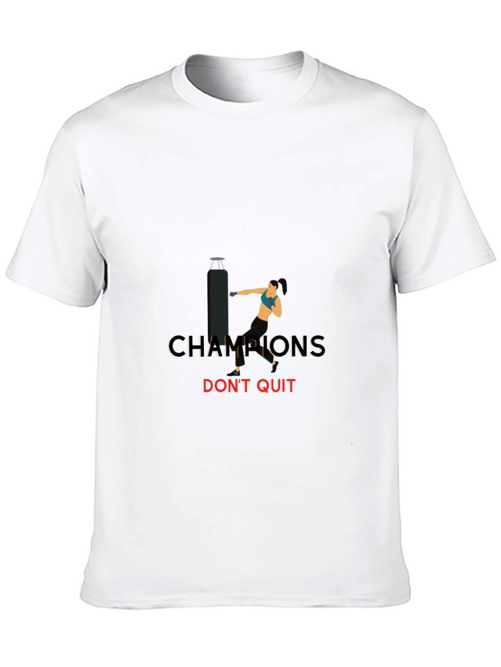 Champions Dont Quit T-Shirt