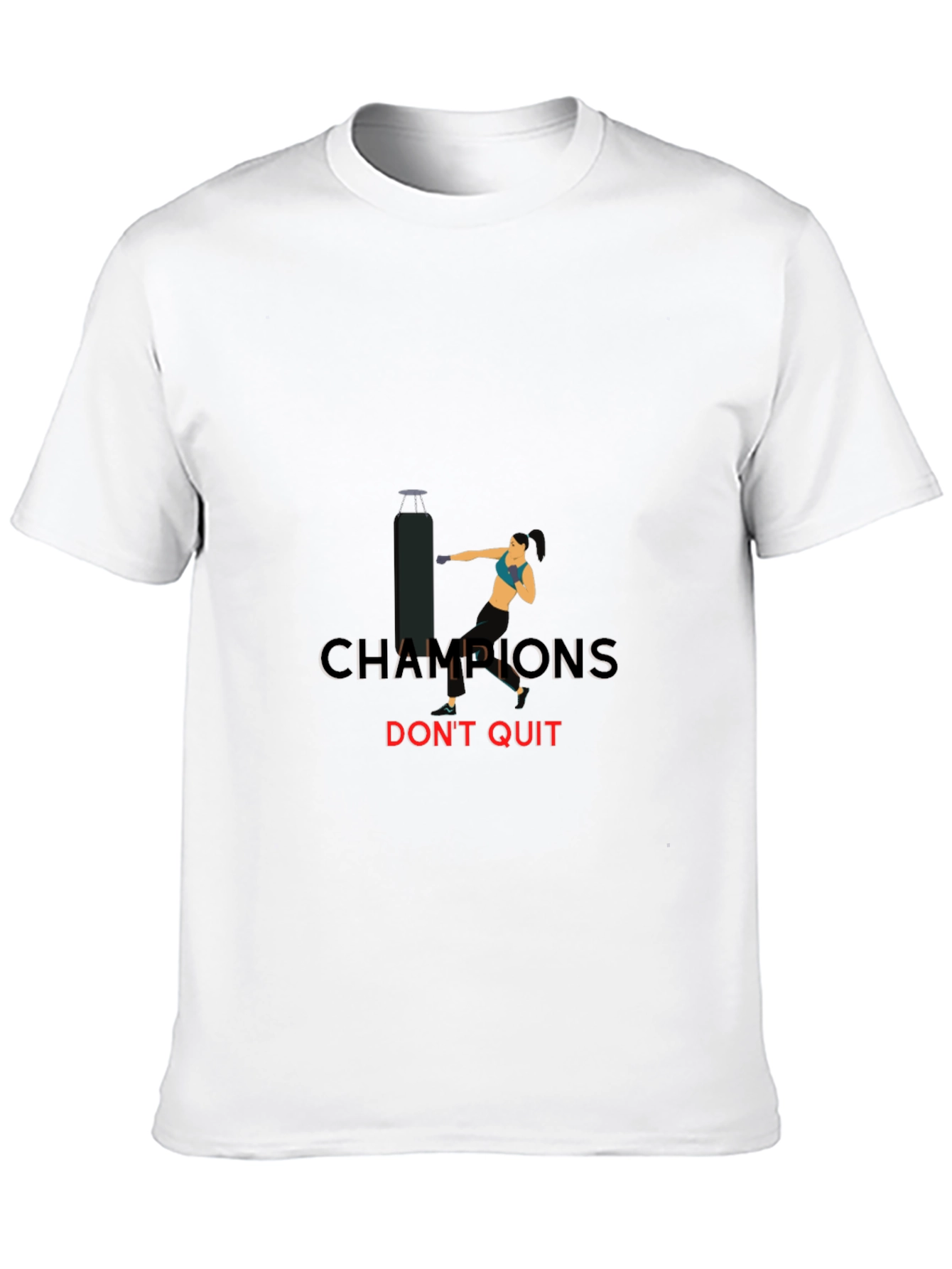 Champions Dont Quit T-Shirt