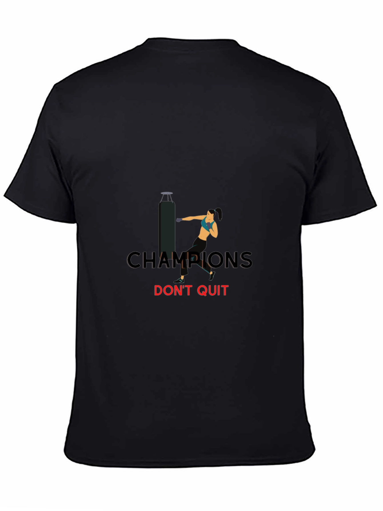 Champions Dont Quit T-Shirt
