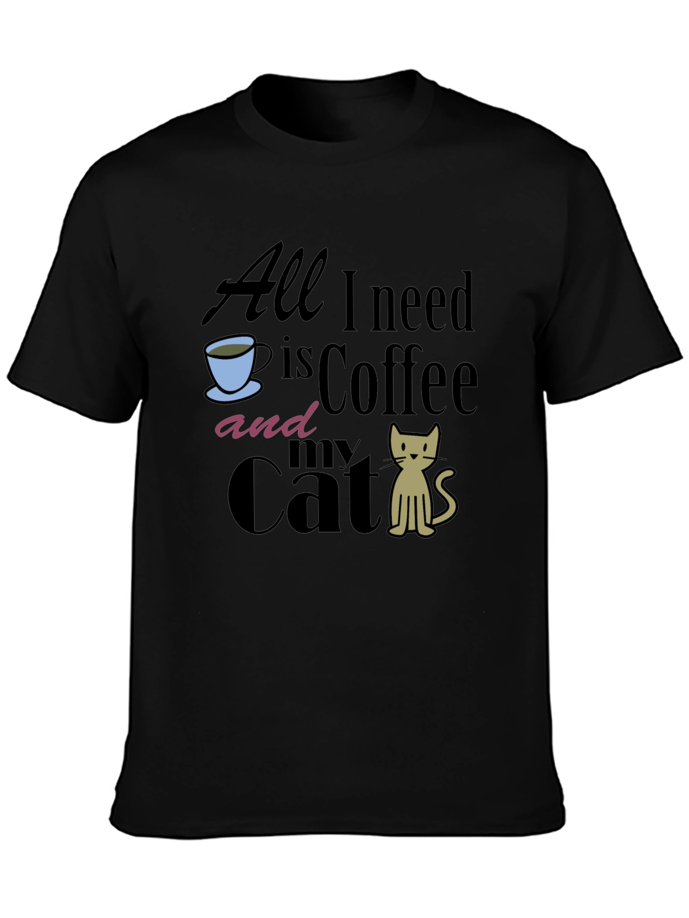 All I Need is Coffee and My Cat T-Shirt