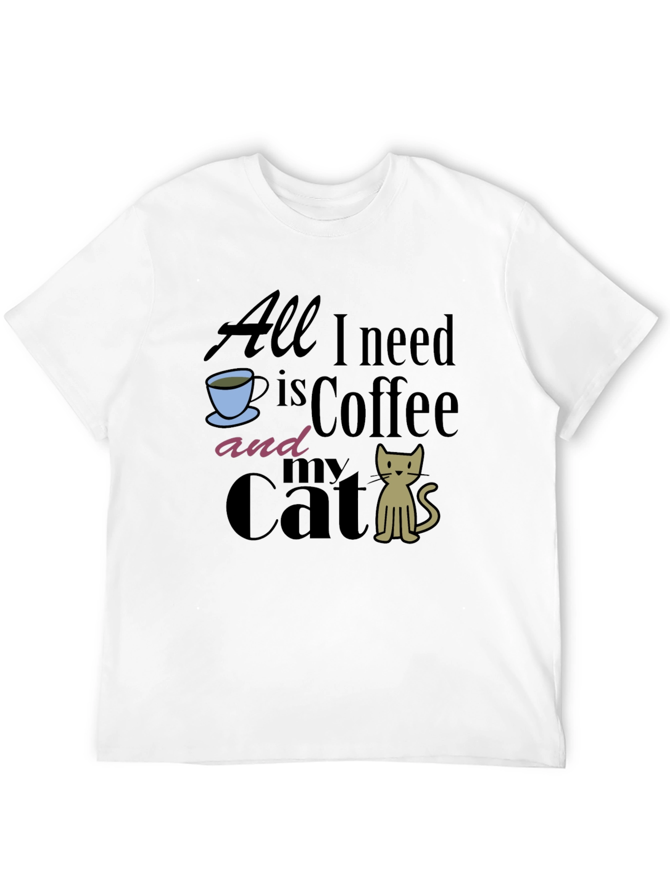 All I Need is Coffee and My Cat T-Shirt