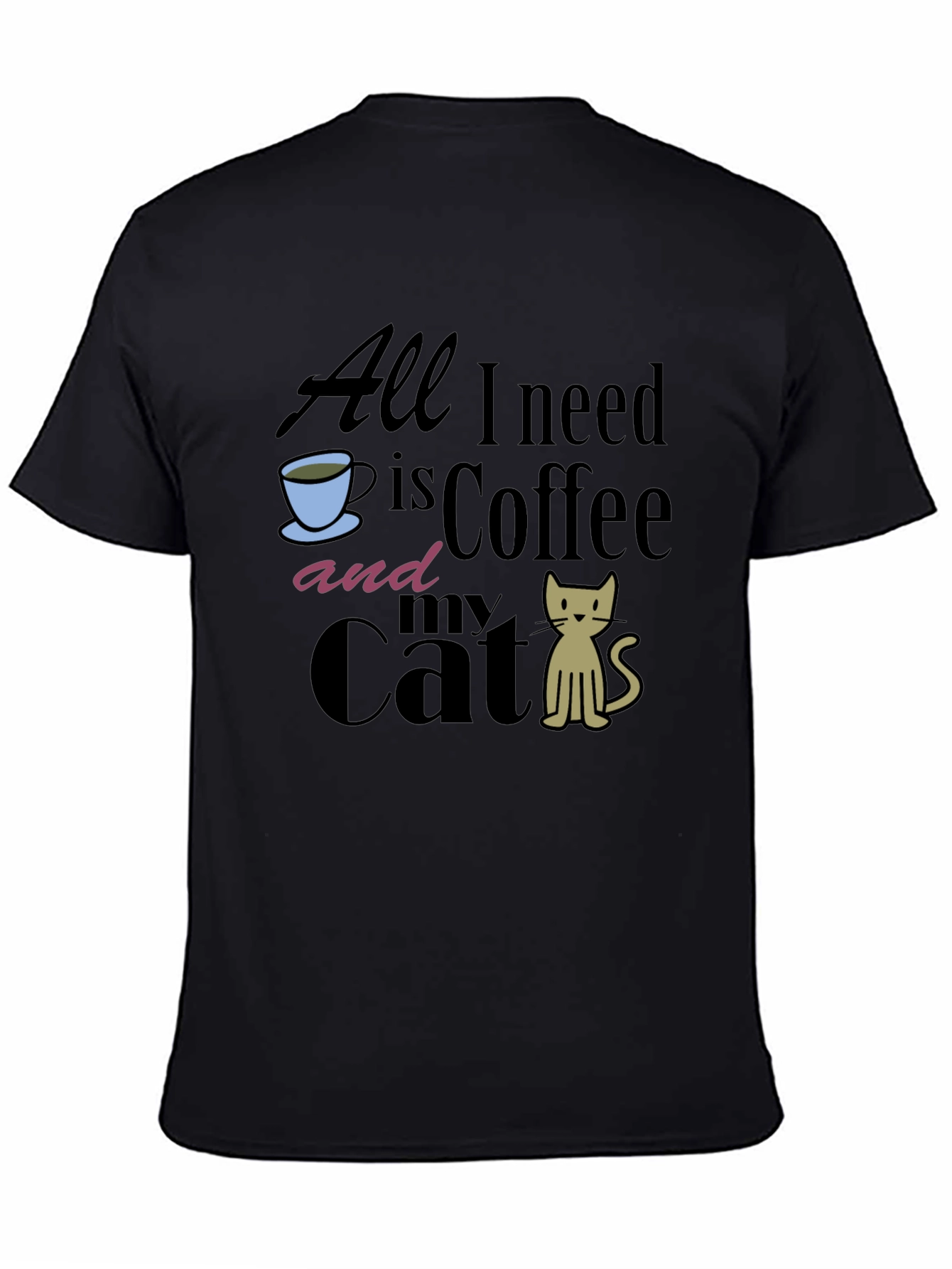All I Need is Coffee and My Cat T-Shirt