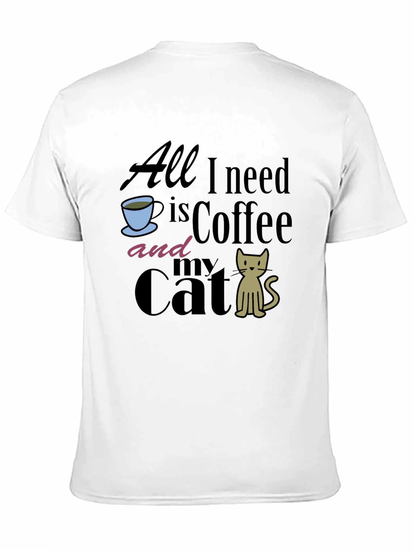 All I Need is Coffee and My Cat T-Shirt