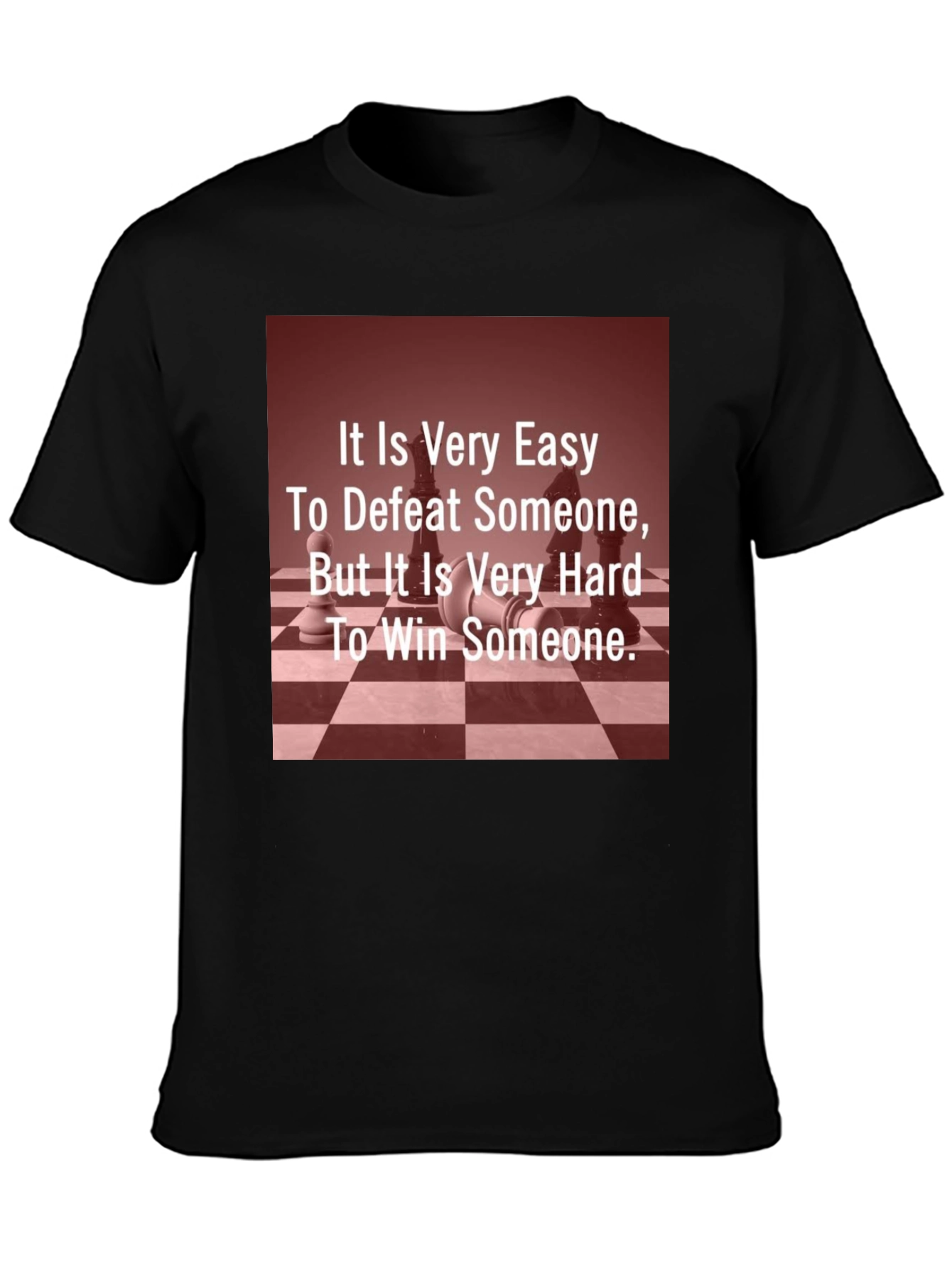 Chess Quote T-Shirt - It Is Very Easy...