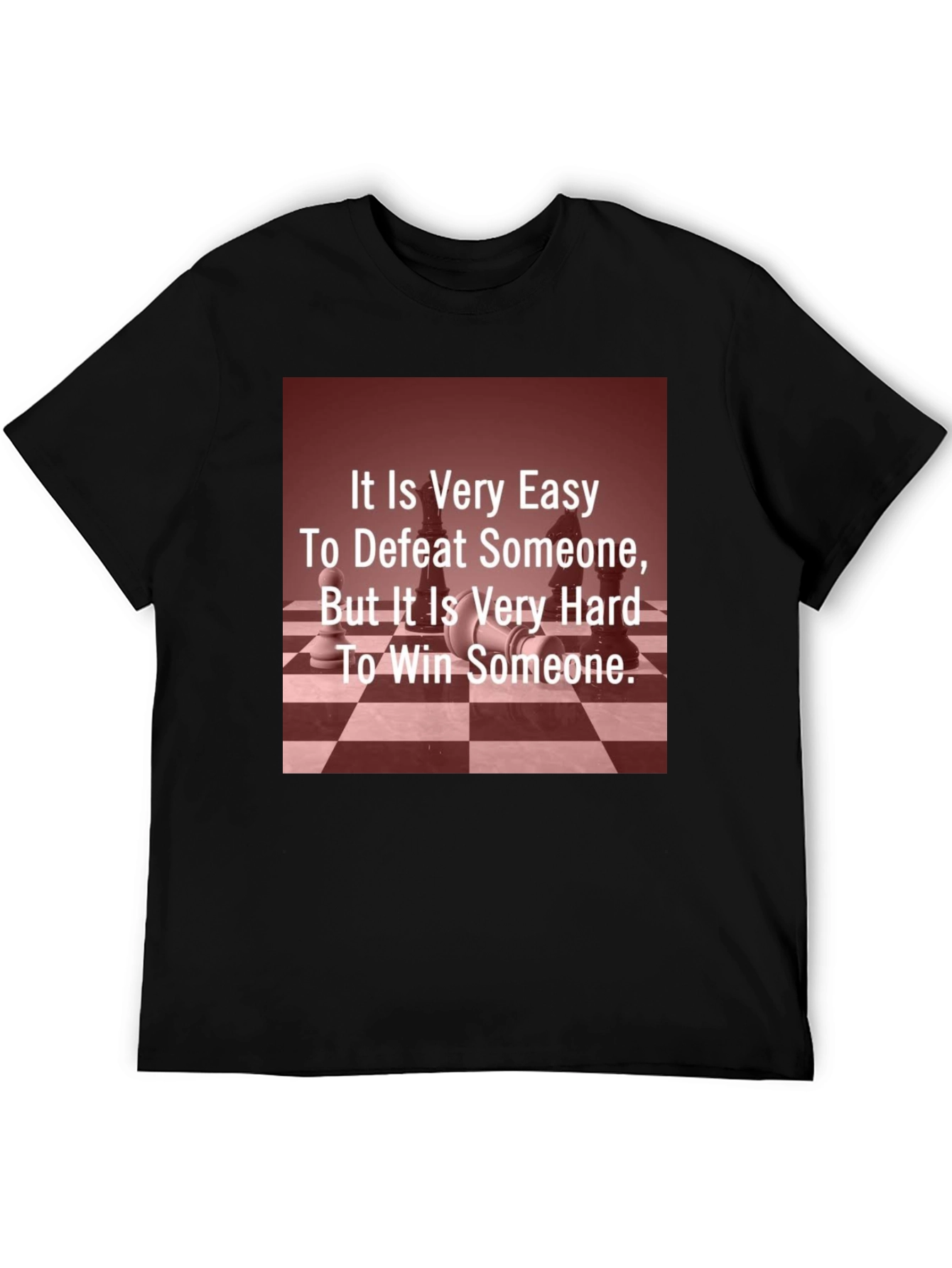 Chess Quote T-Shirt - It Is Very Easy...