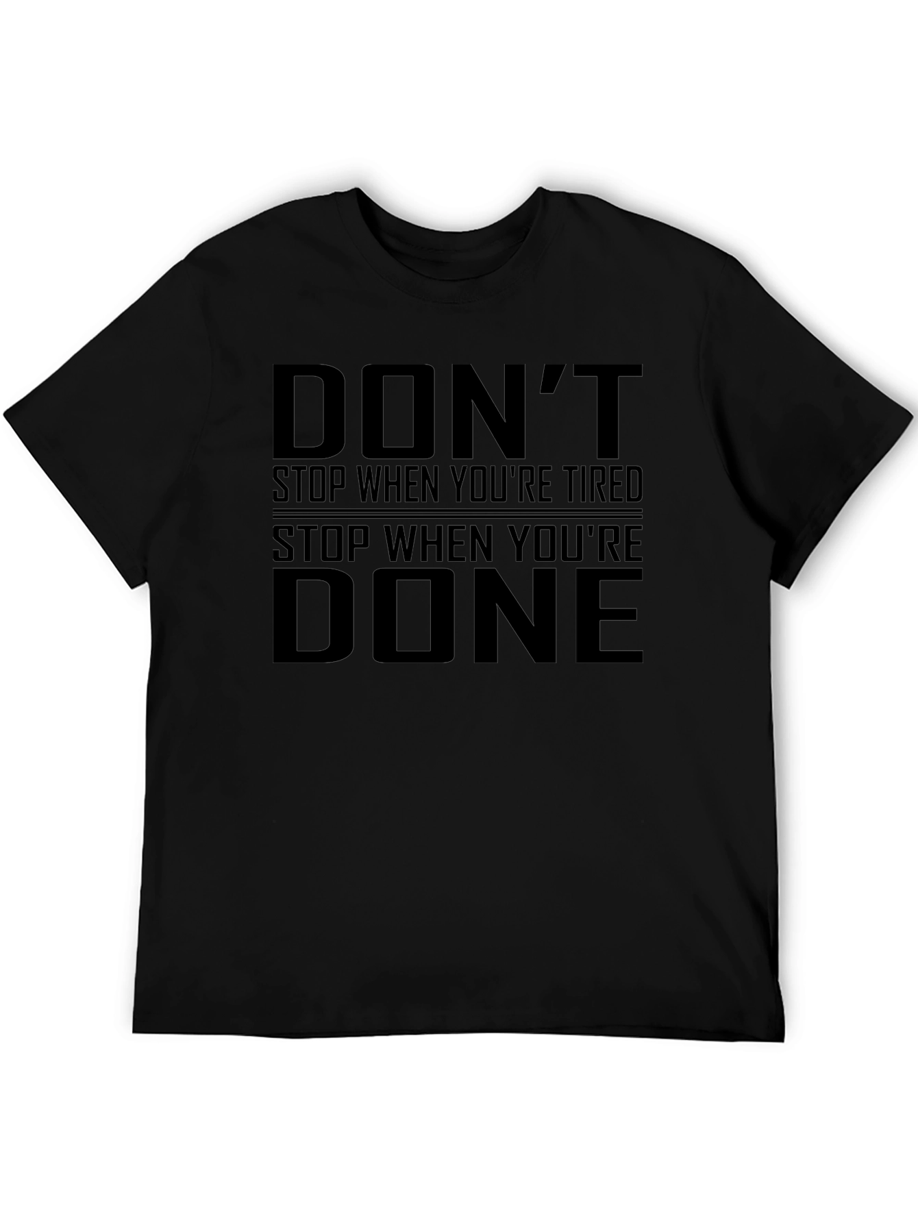 Dont Stop When Youre Tired T-Shirt