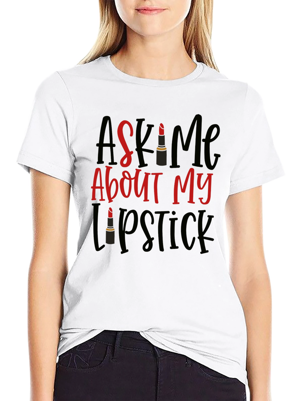 Ask Me About My Lipstick T-Shirt
