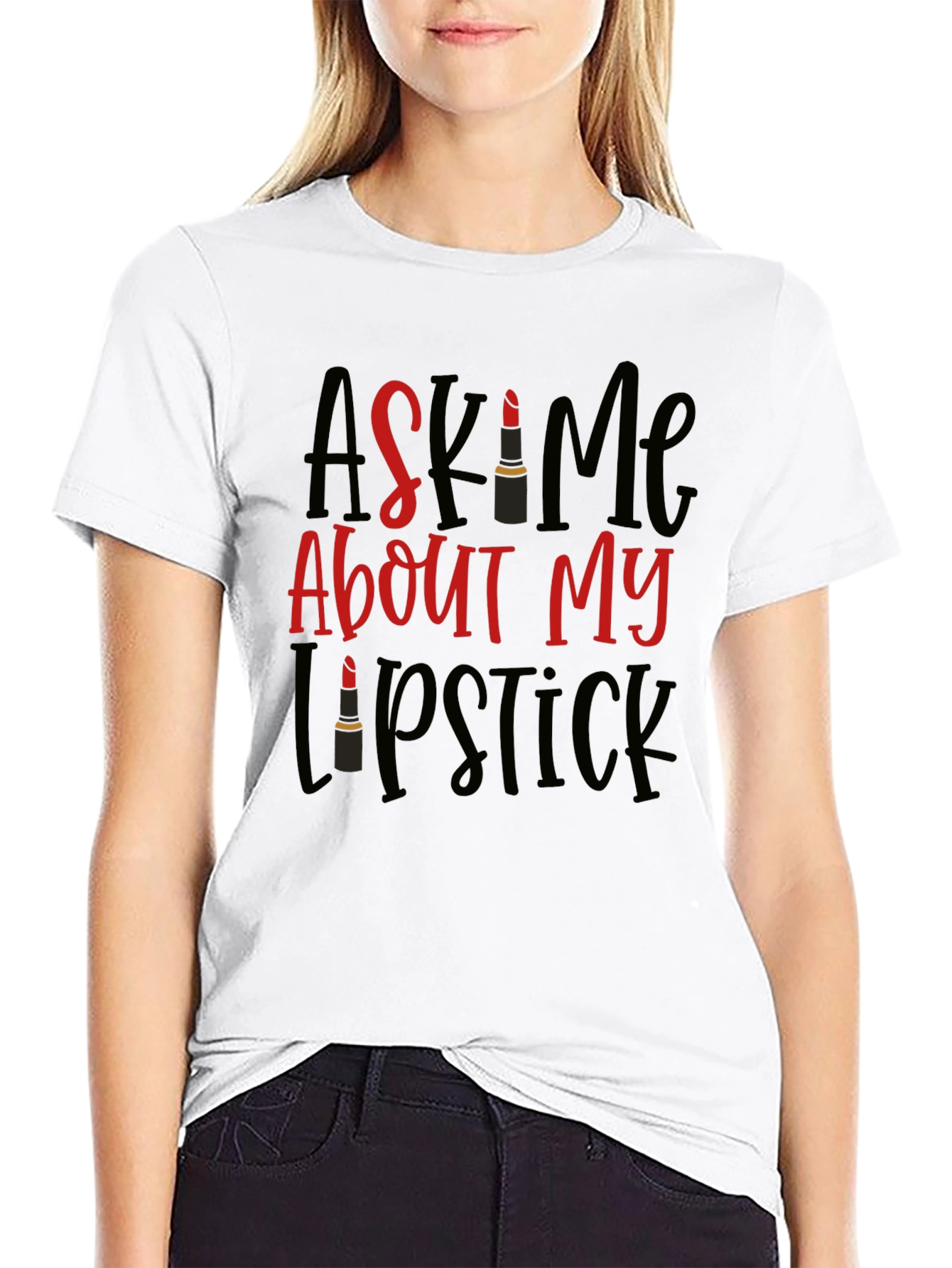 Ask Me About My Lipstick T-Shirt