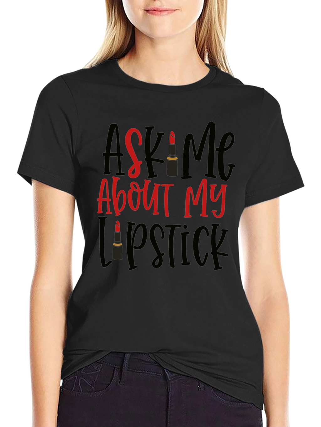 Ask Me About My Lipstick T-Shirt