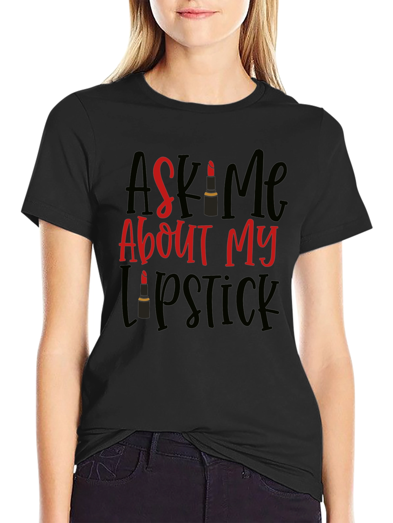 Ask Me About My Lipstick T-Shirt