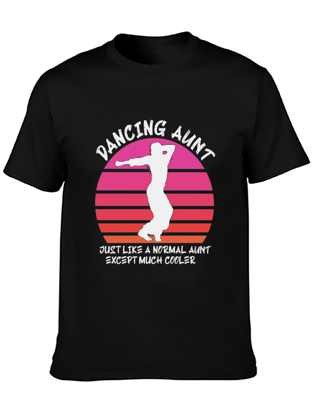 Dancing Aunt T-Shirt - Cool Aunt Gift