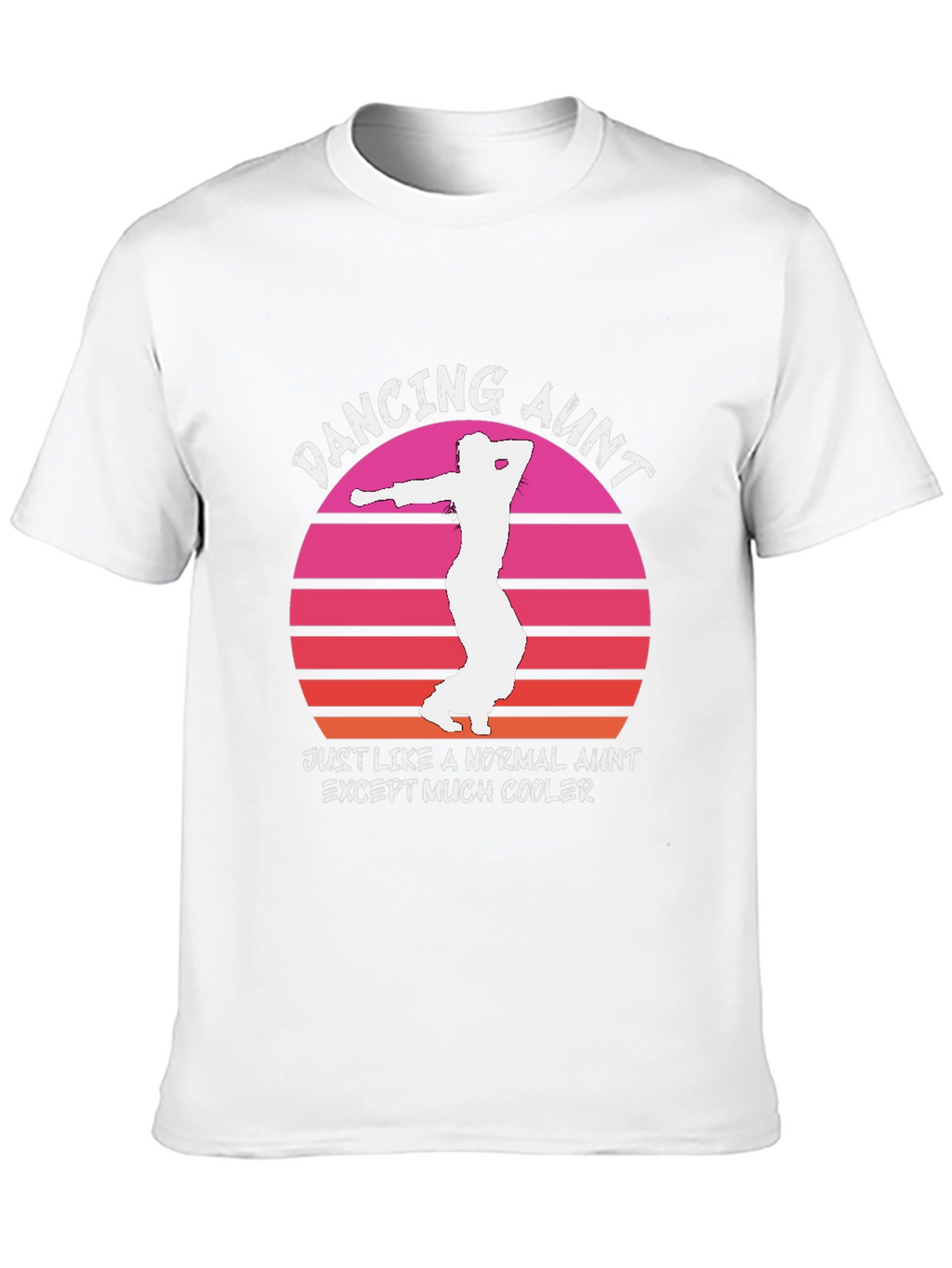 Dancing Aunt T-Shirt - Cool Aunt Gift