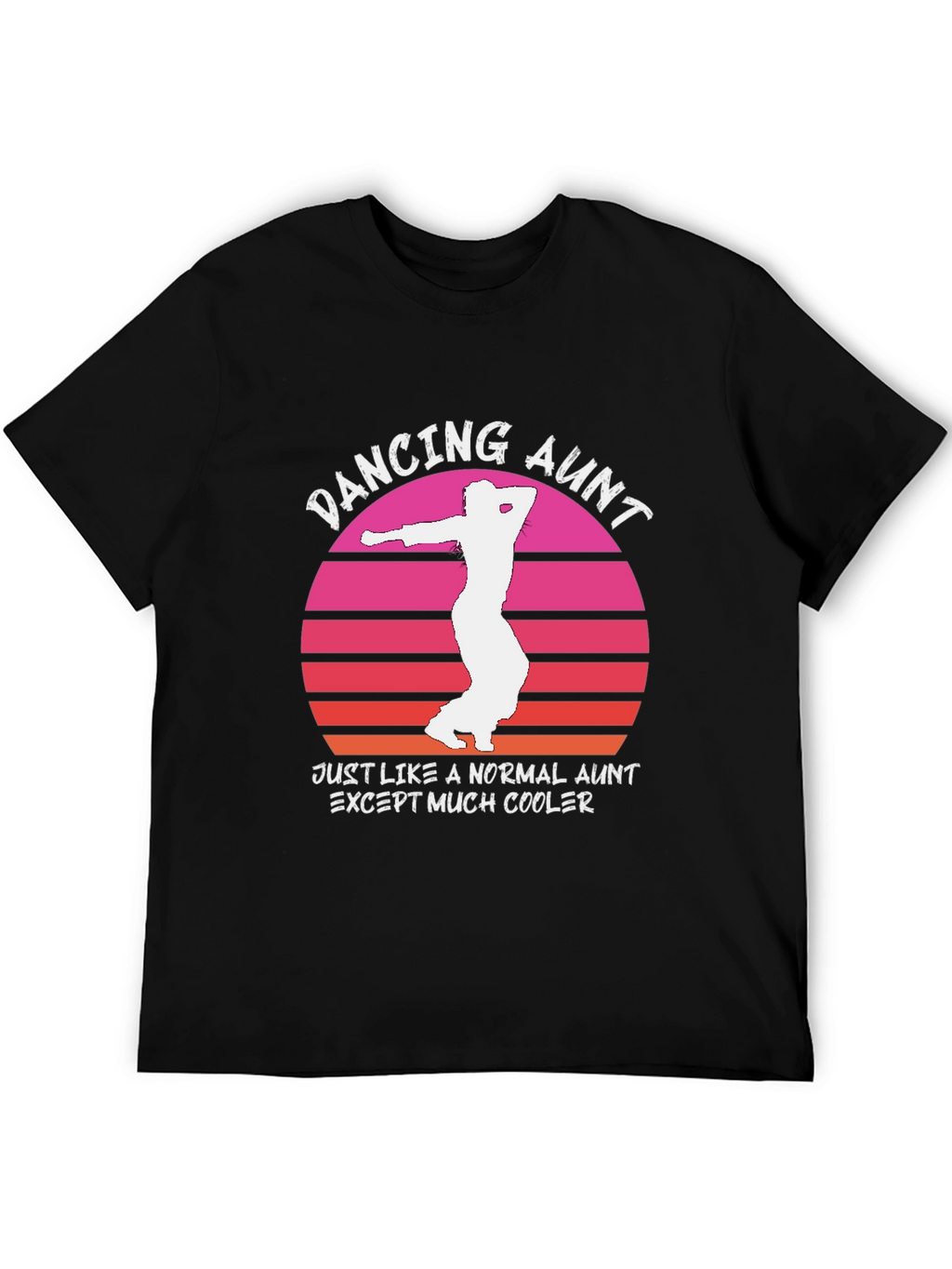 Dancing Aunt T-Shirt - Cool Aunt Gift