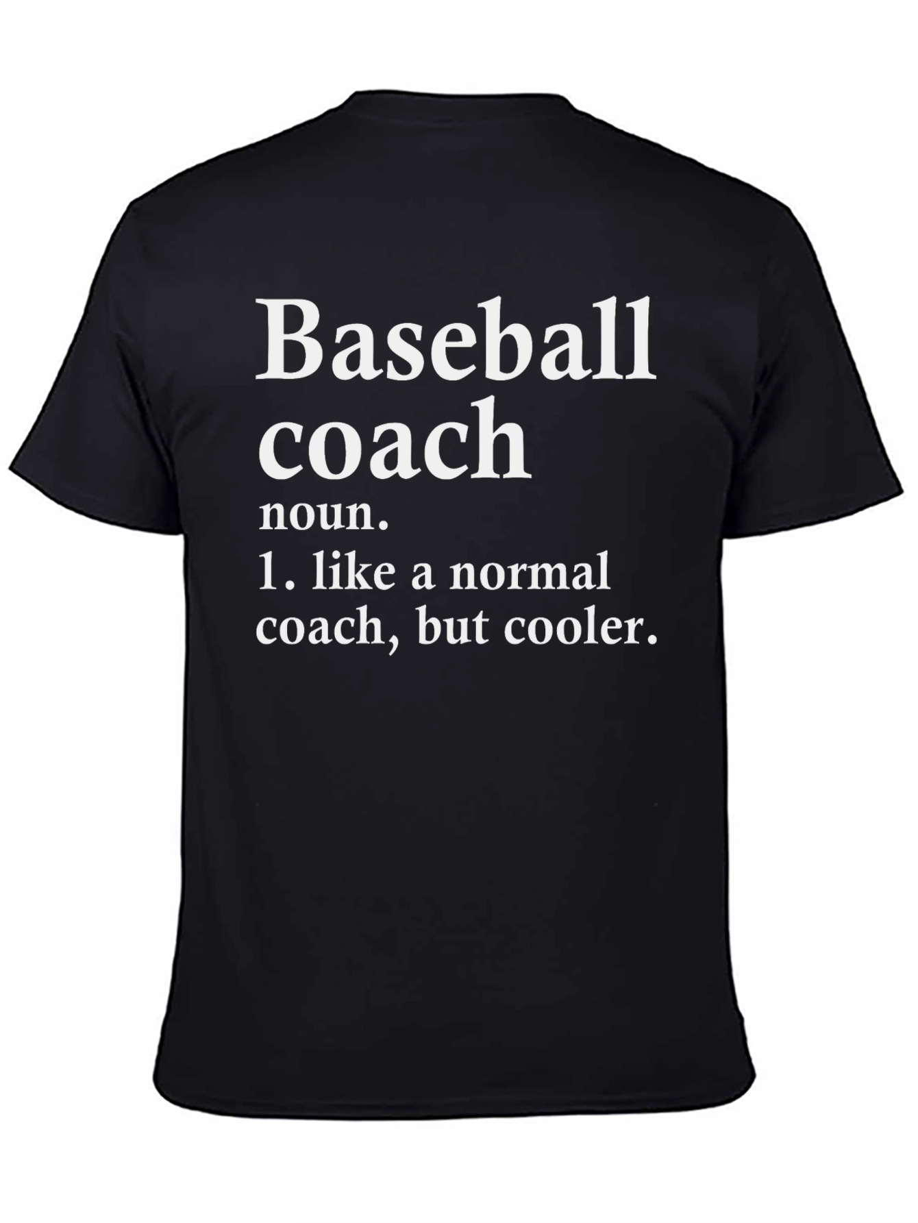 Baseball Coach Definition T-Shirt - Cool Coach Apparel