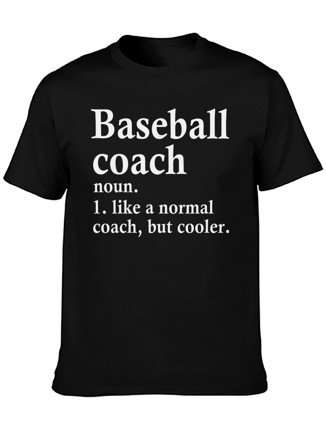Baseball Coach Definition T-Shirt - Cool Coach Apparel