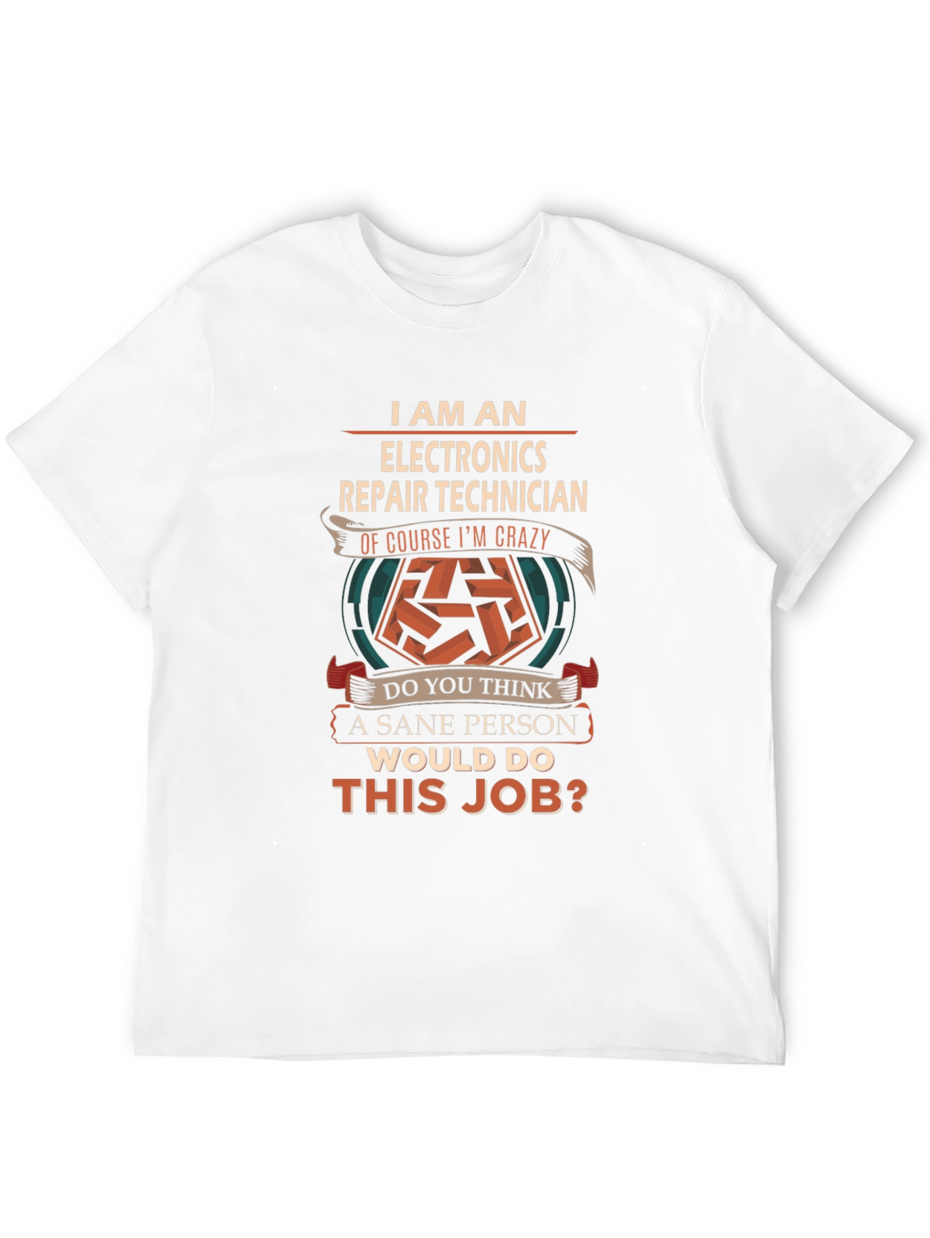 Electronics Repair Technician Crazy Job T-Shirt