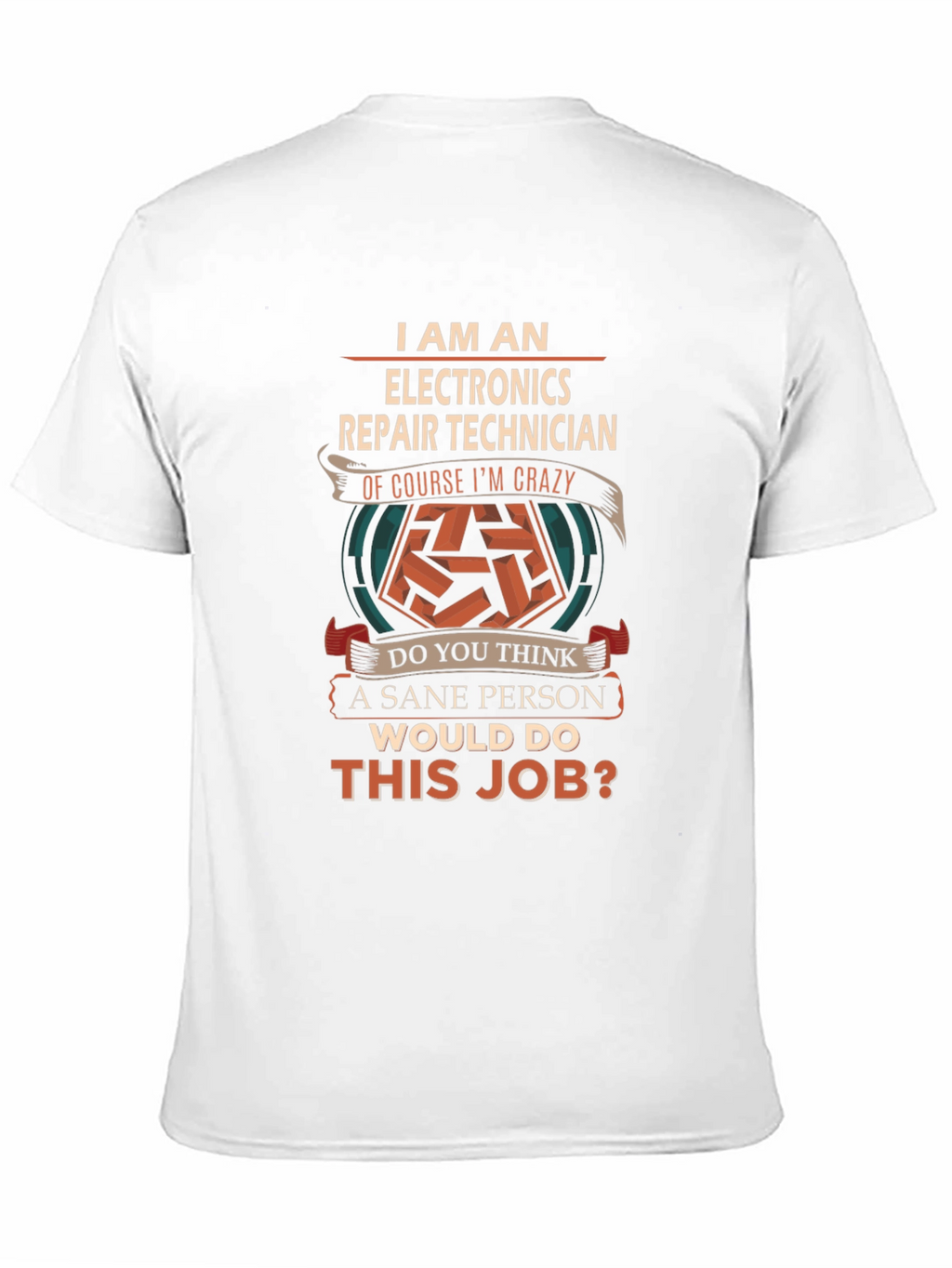 Electronics Repair Technician Crazy Job T-Shirt