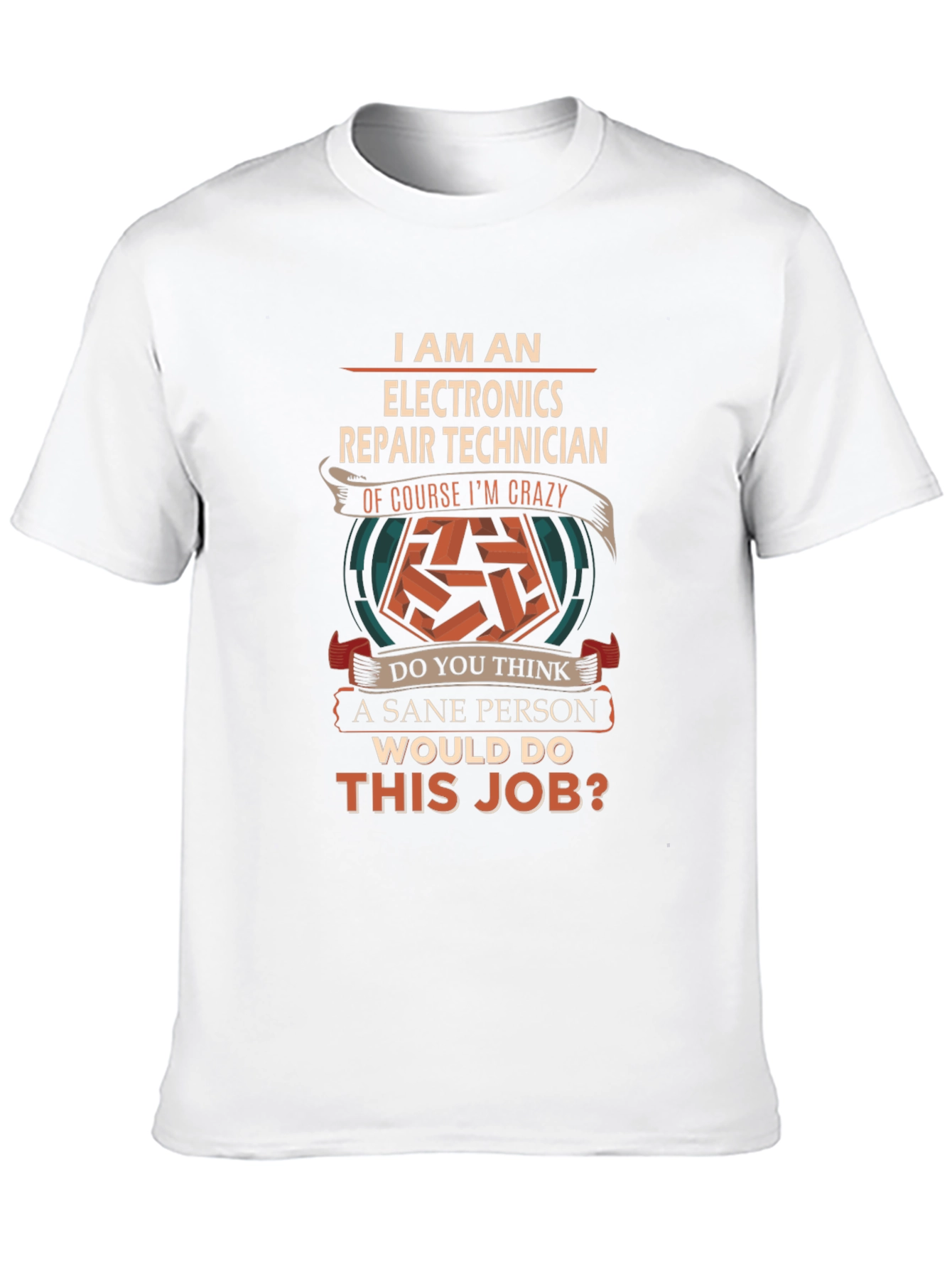 Electronics Repair Technician Crazy Job T-Shirt
