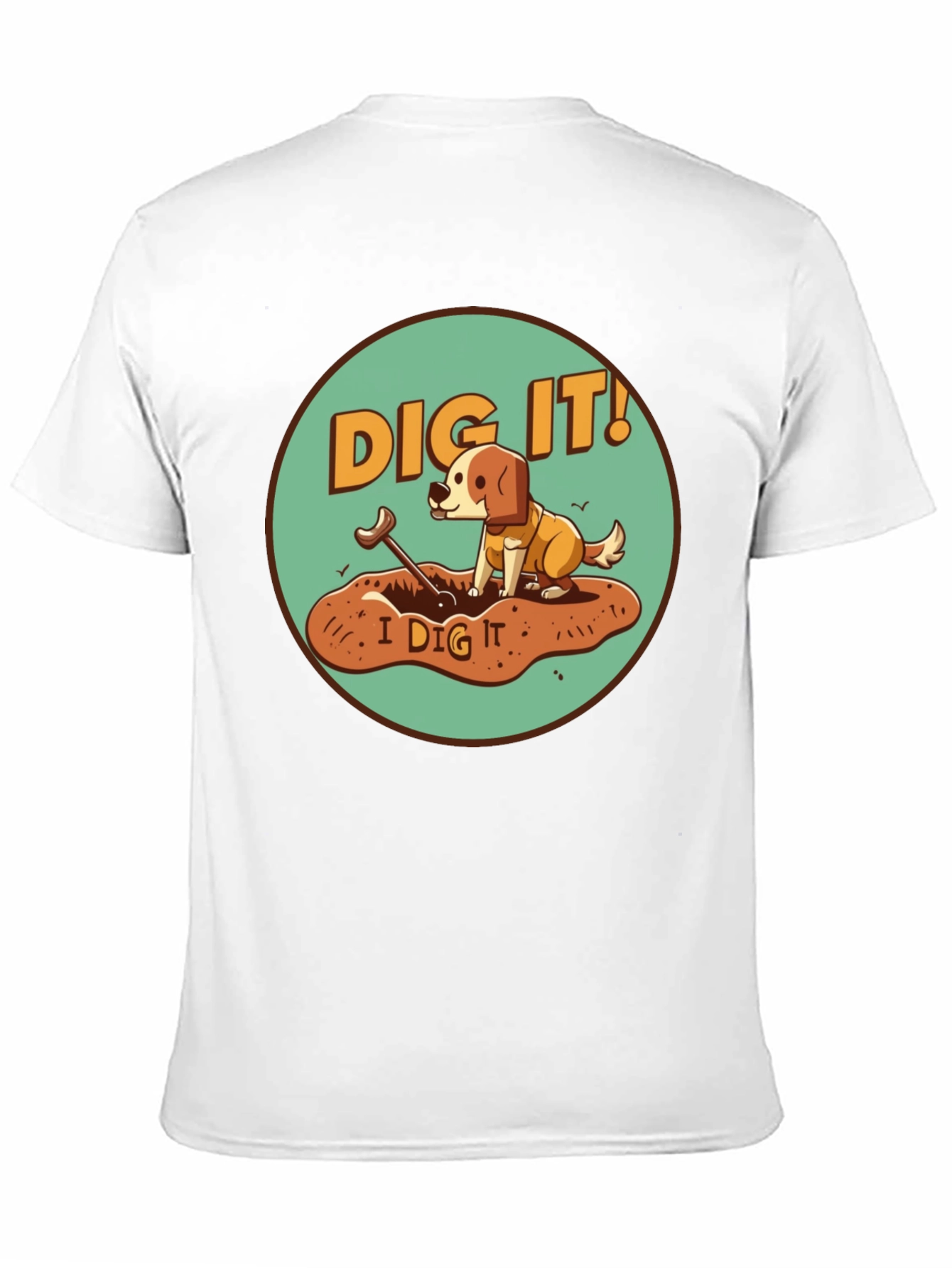 Dig It! Dog Graphic Tee - Funny Pet Lover Shirt