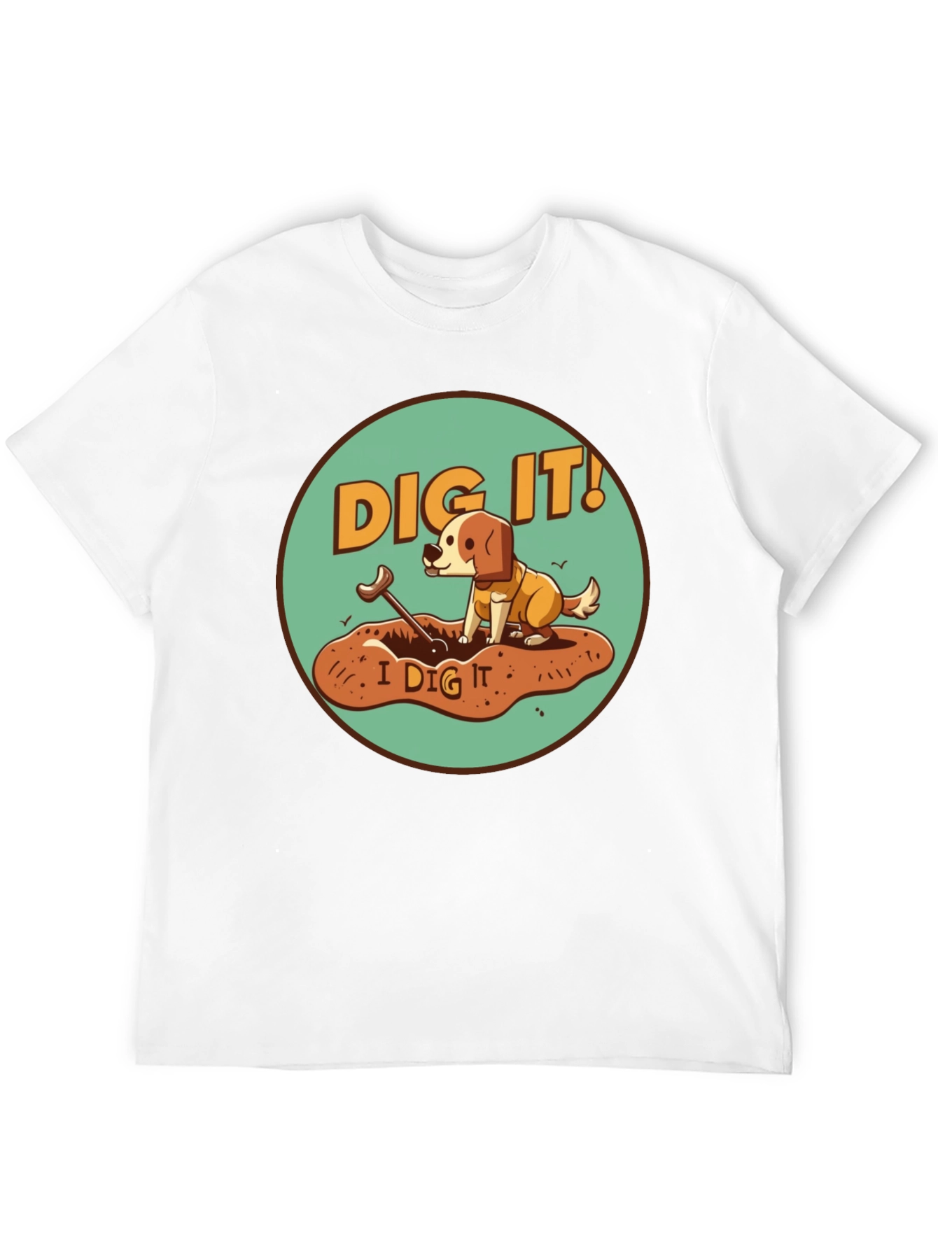 Dig It! Dog Graphic Tee - Funny Pet Lover Shirt