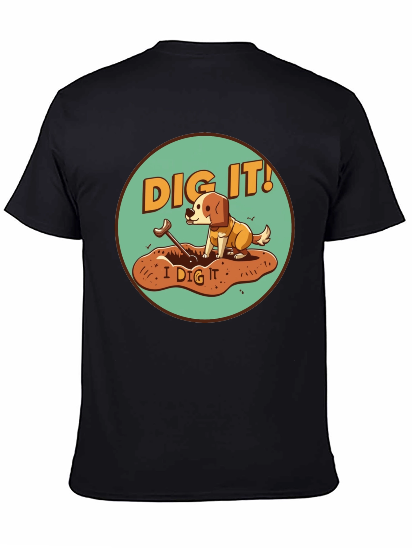 Dig It! Dog Graphic Tee - Funny Pet Lover Shirt