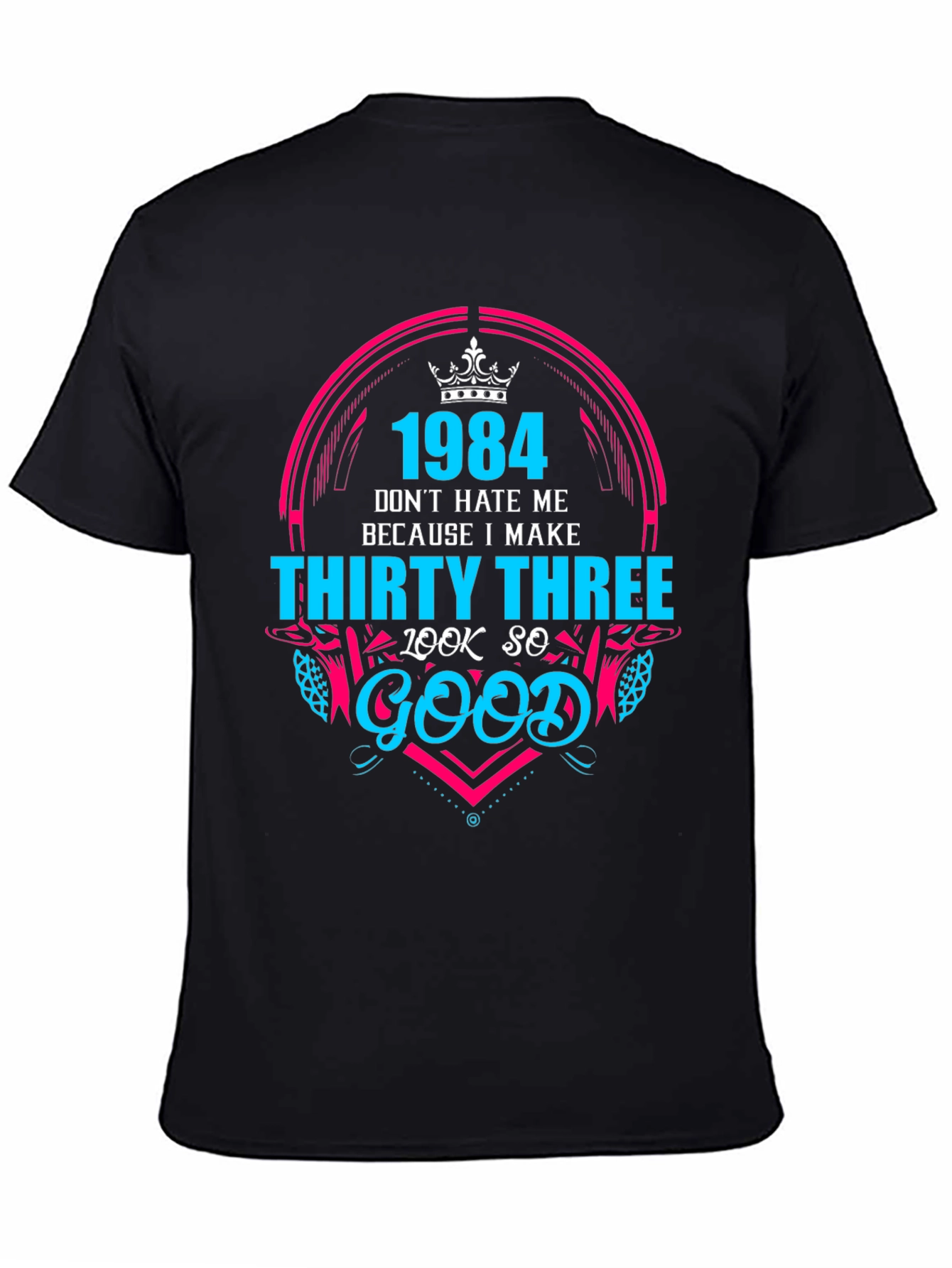 1984 Thirty Three Look So Good Graphic Tee