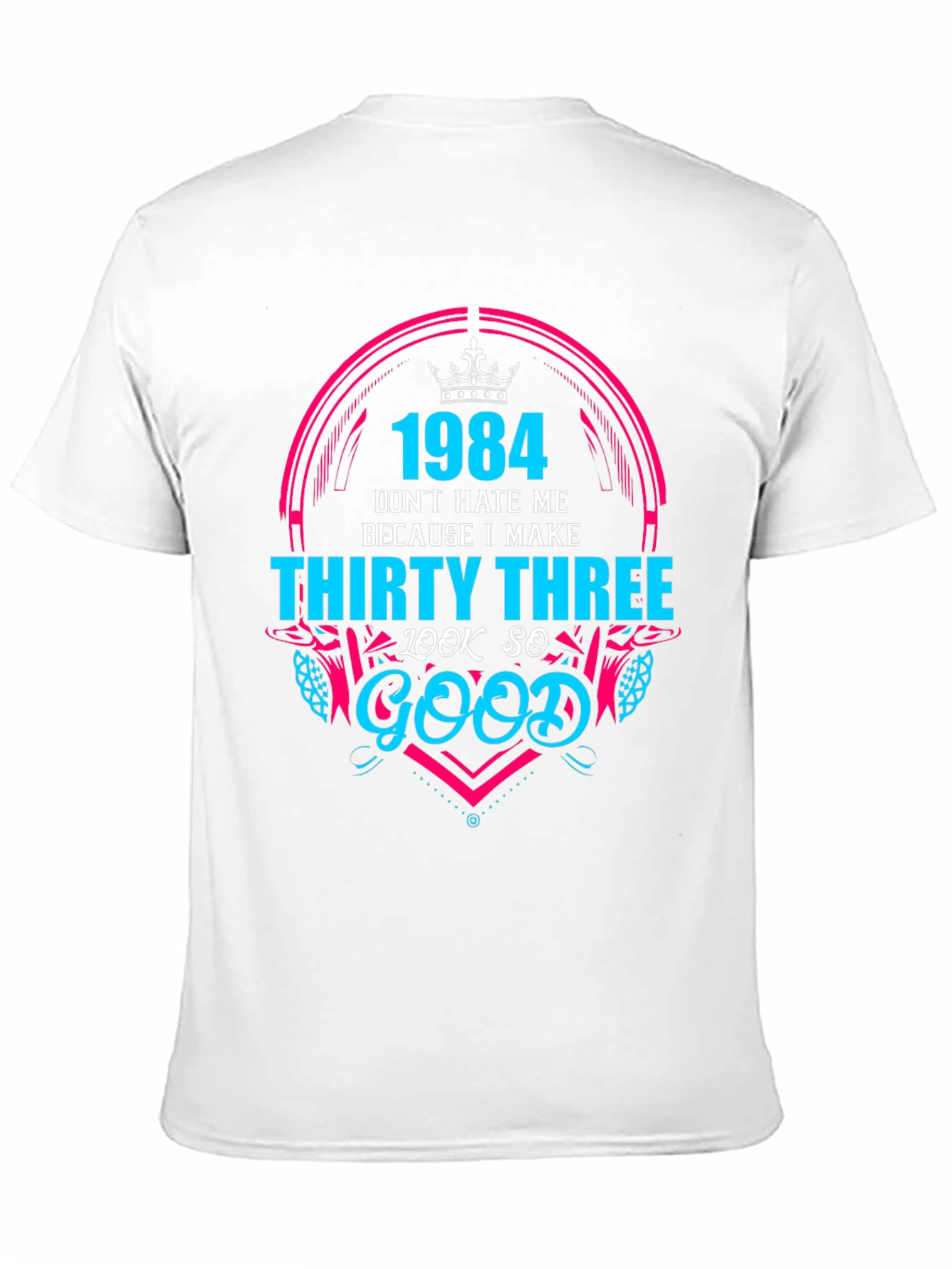 1984 Thirty Three Look So Good Graphic Tee