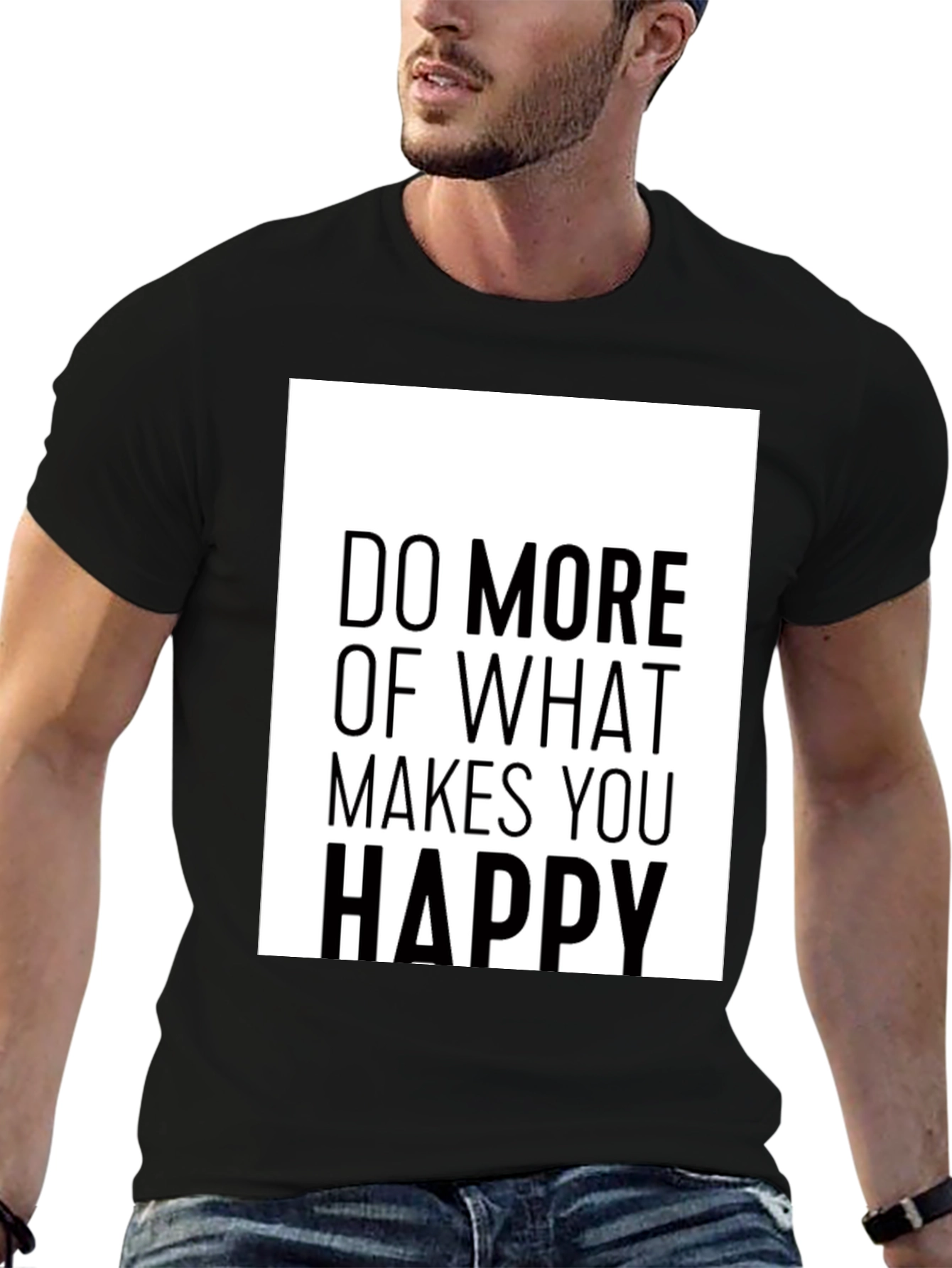 Do More of What Makes You Happy Black T-Shirt
