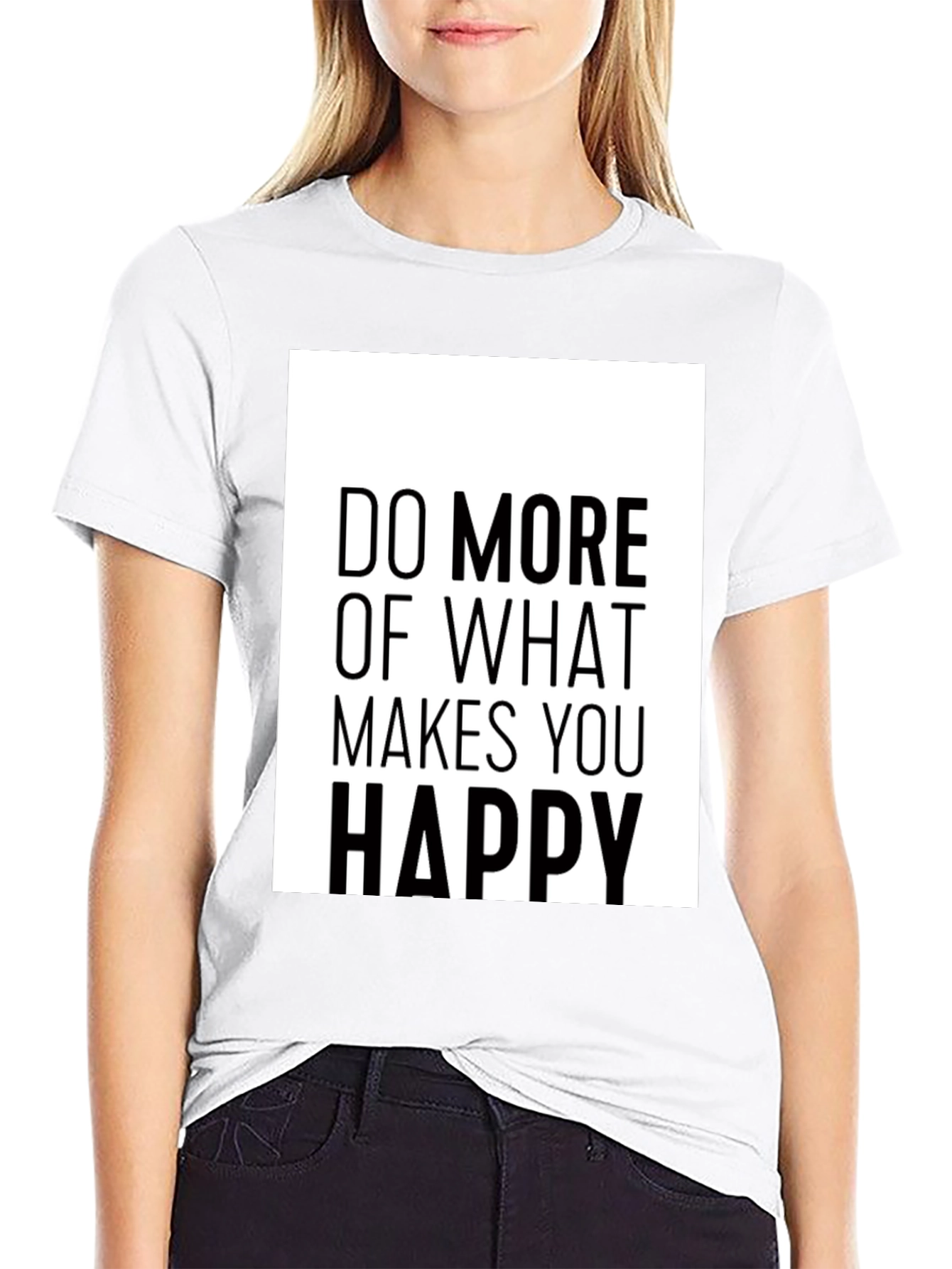 Do More of What Makes You Happy Black T-Shirt