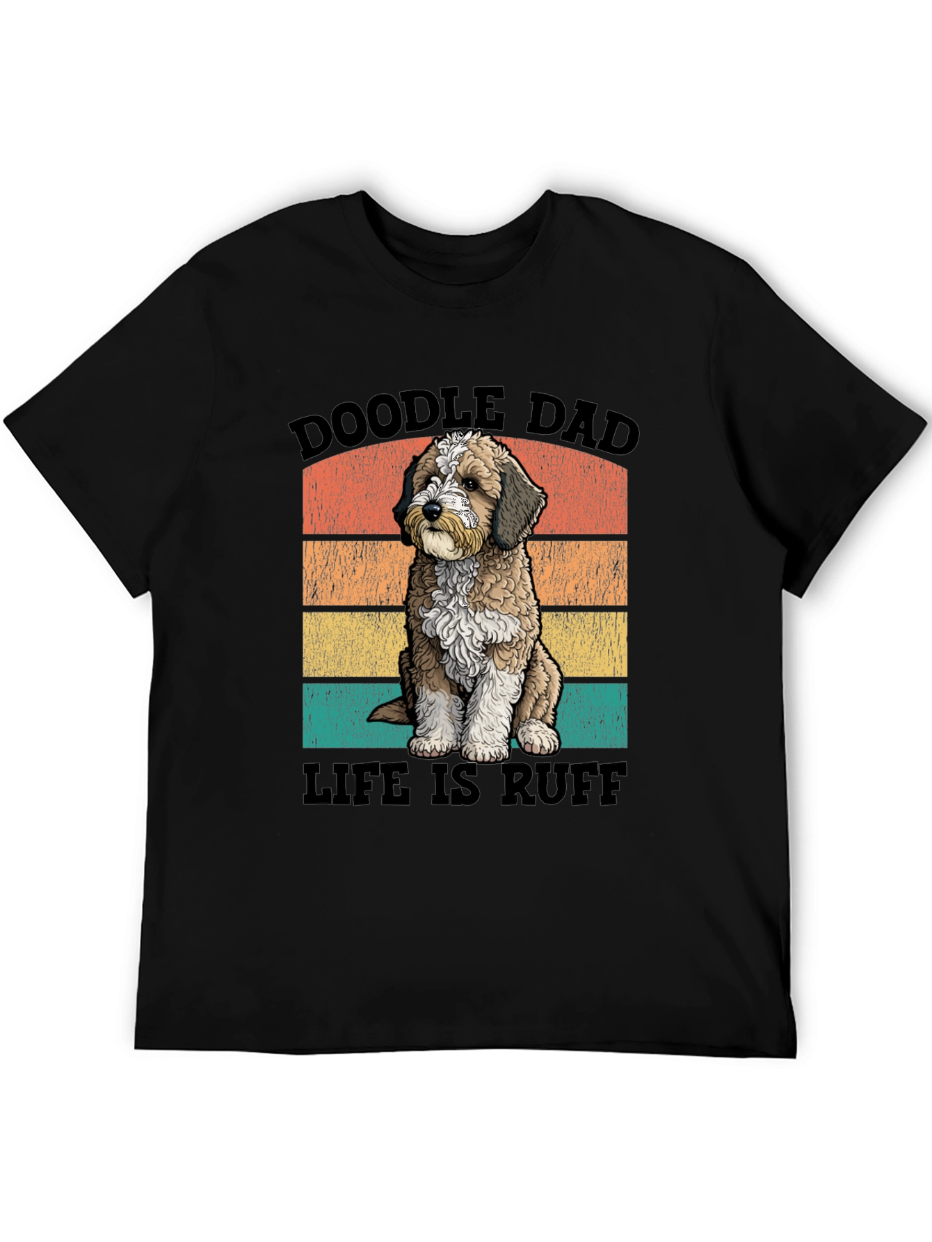 Doodle Dad T-Shirt: Life is Ruff - Perfect for Dog Lovers
