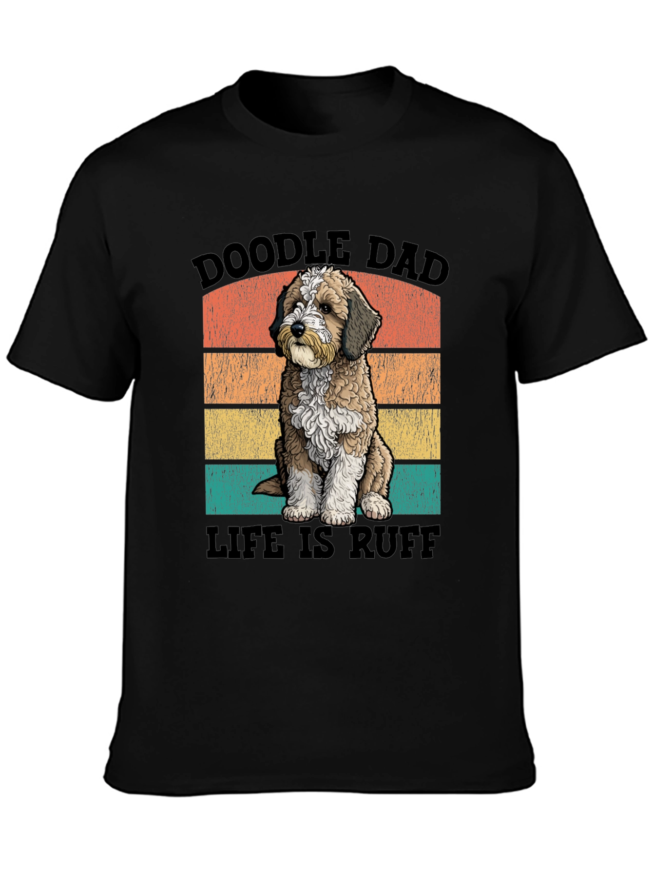 Doodle Dad T-Shirt: Life is Ruff - Perfect for Dog Lovers