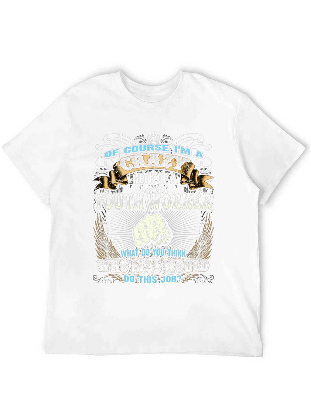 Crazy Youth Worker Graphic T-Shirt