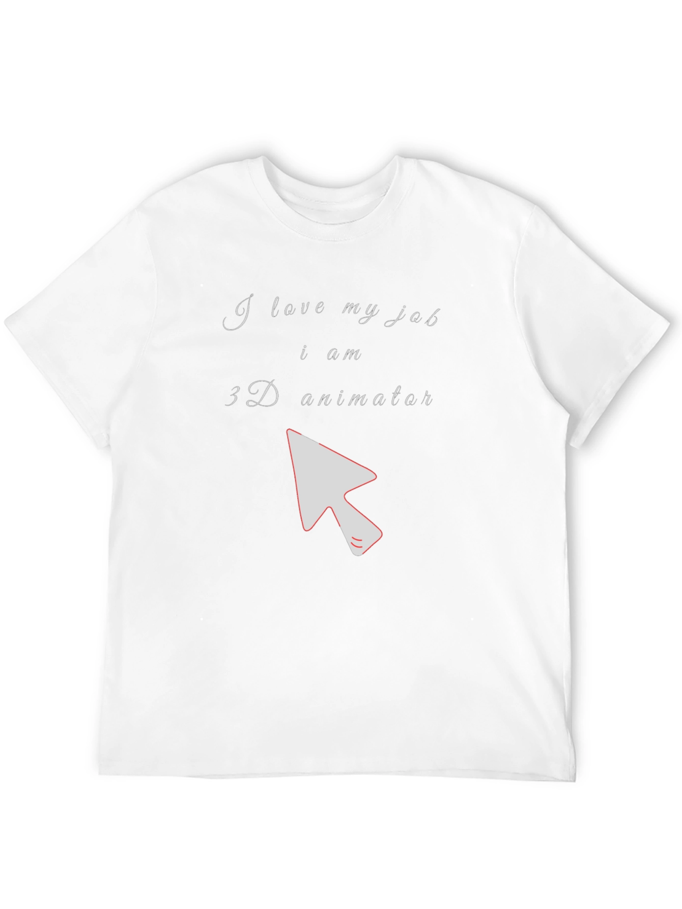 3D Animator T-Shirt - I Love My Job