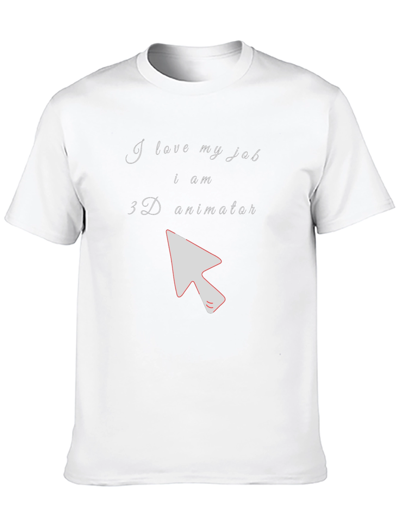 3D Animator T-Shirt - I Love My Job