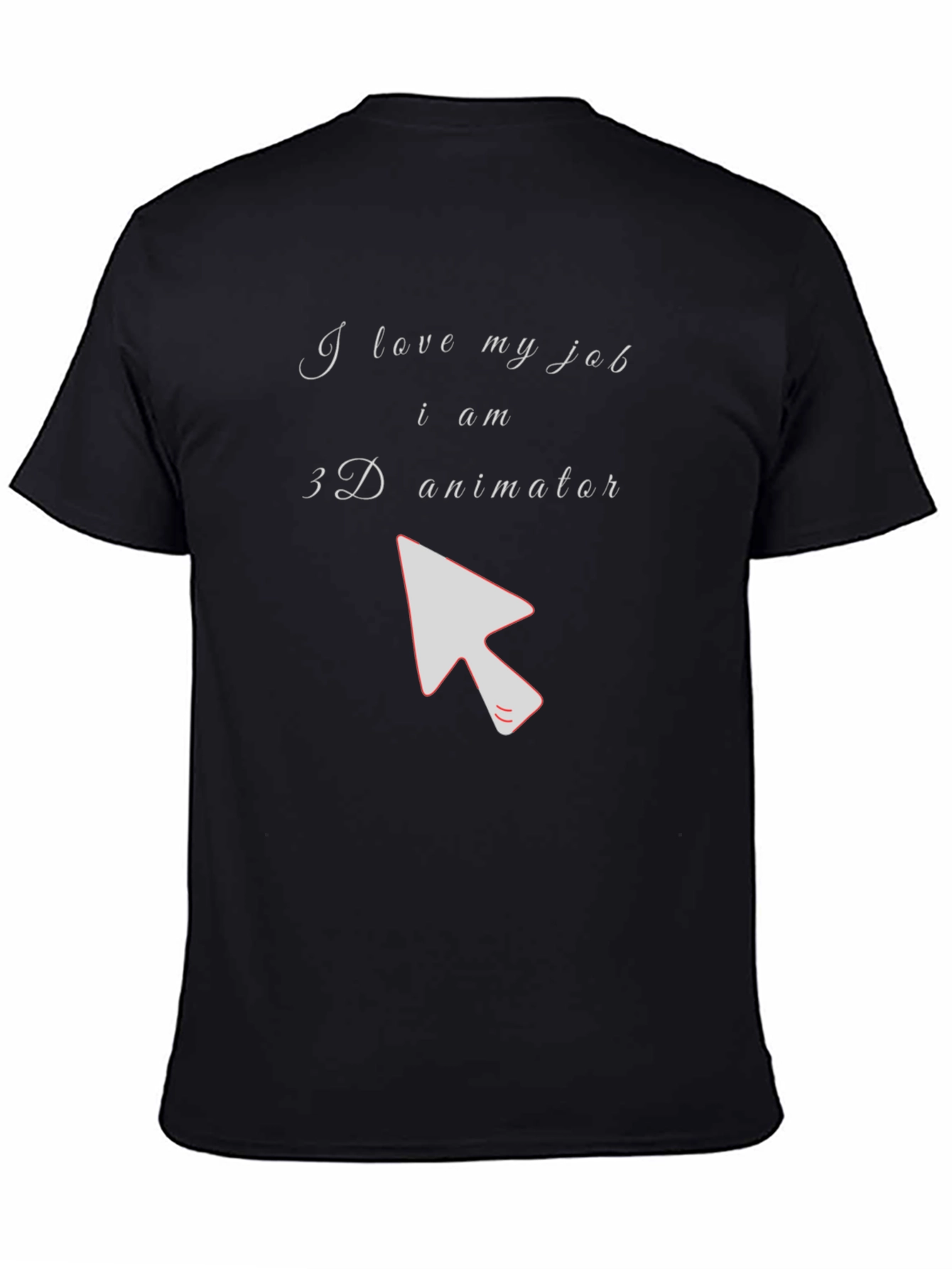 3D Animator T-Shirt - I Love My Job