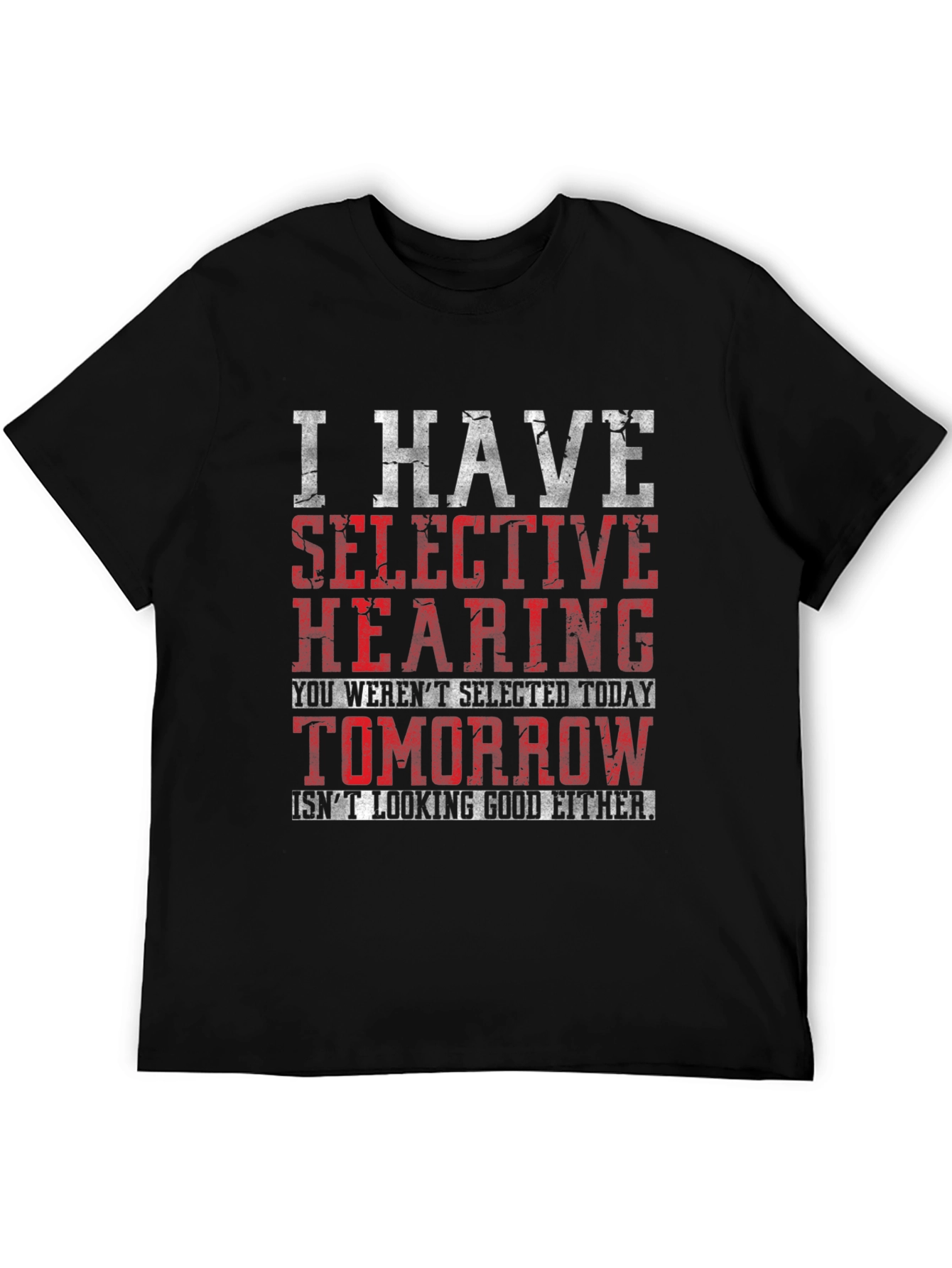 Selective Hearing Graphic T-Shirt