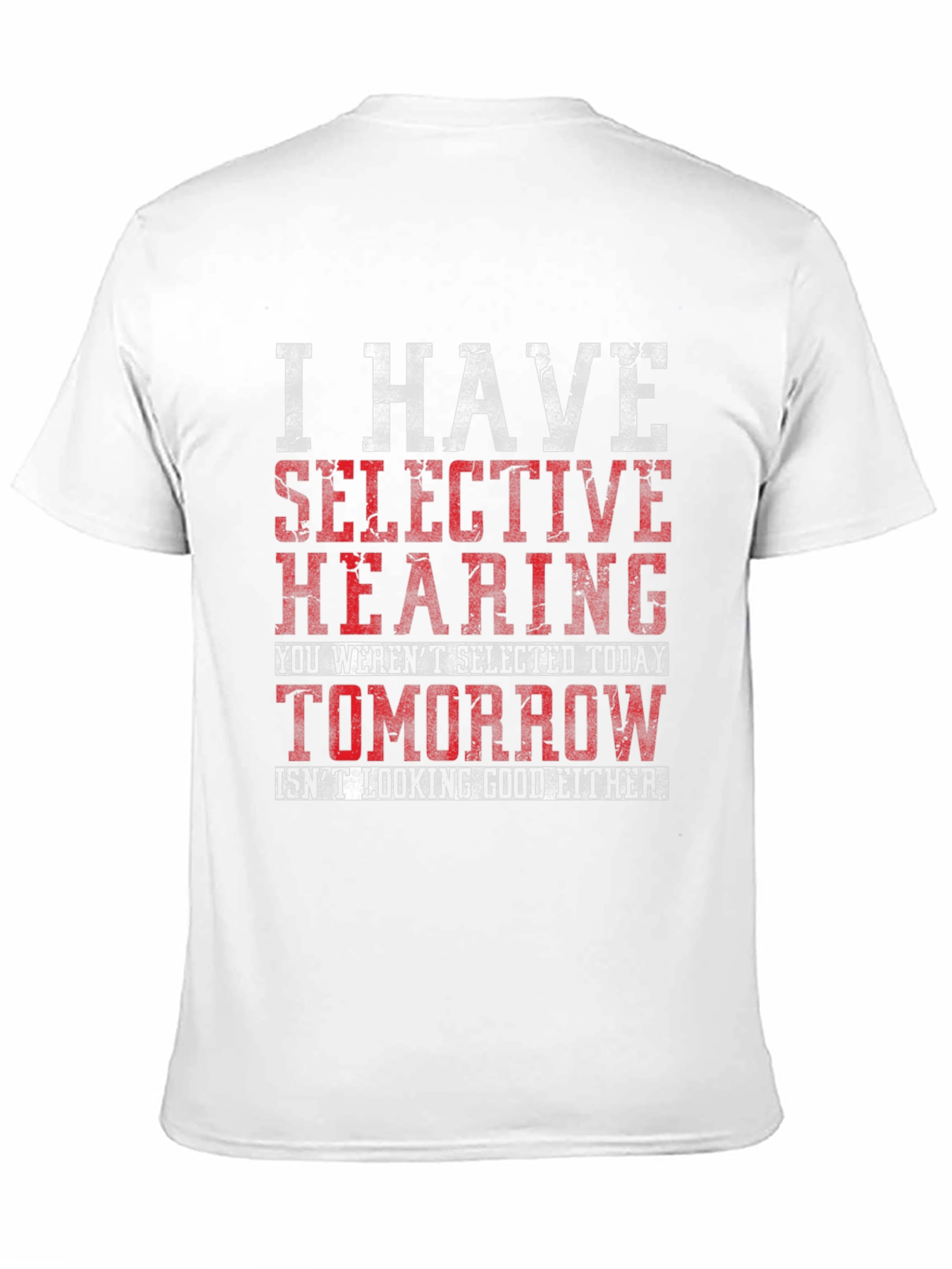 Selective Hearing Graphic T-Shirt