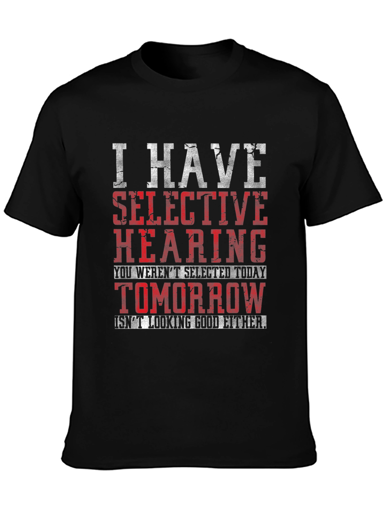 Selective Hearing Graphic T-Shirt