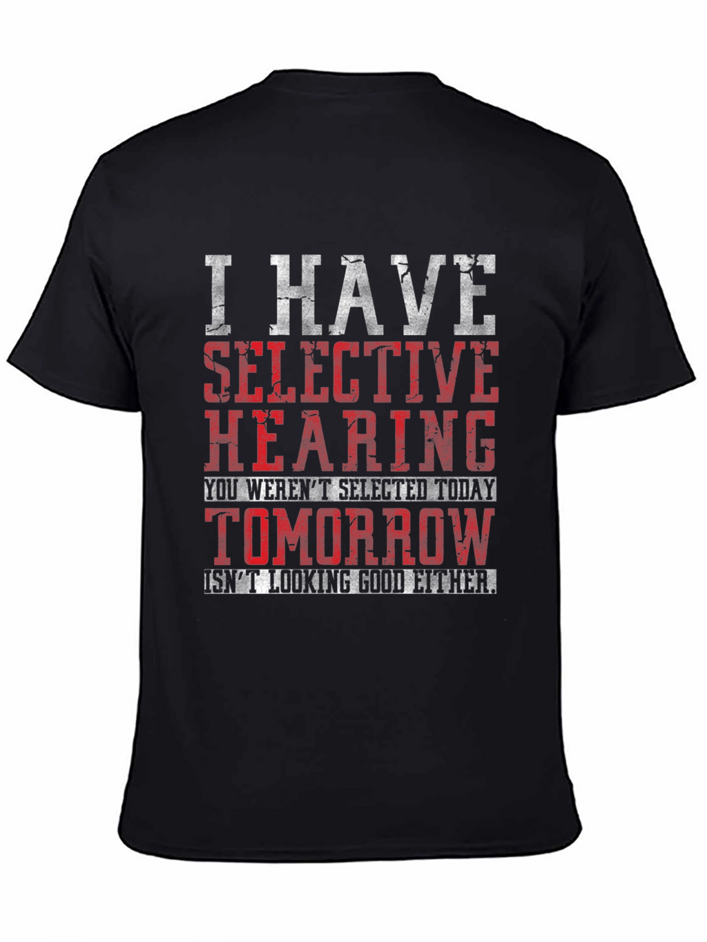 Selective Hearing Graphic T-Shirt