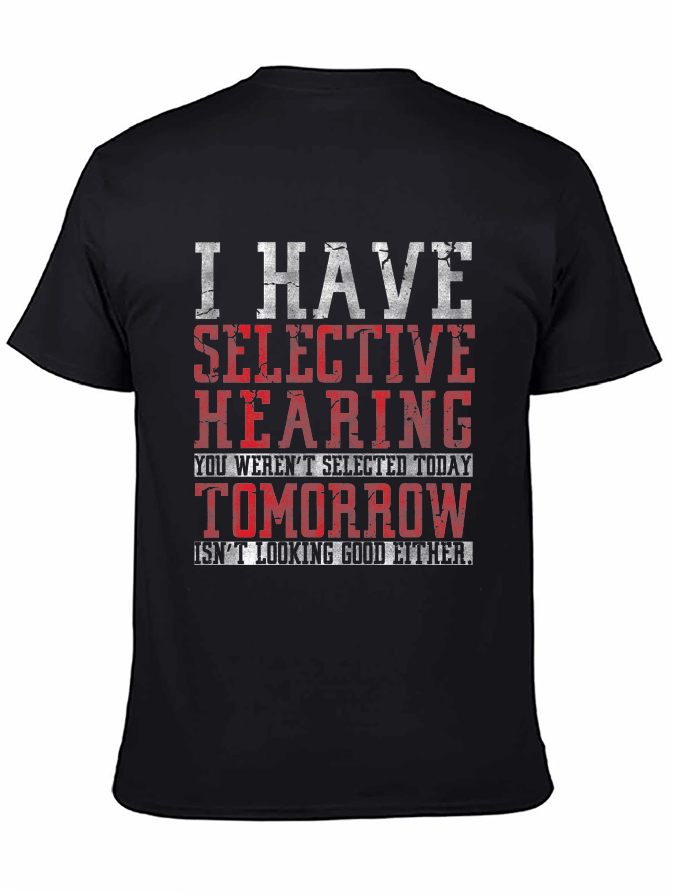 Selective Hearing Graphic T-Shirt