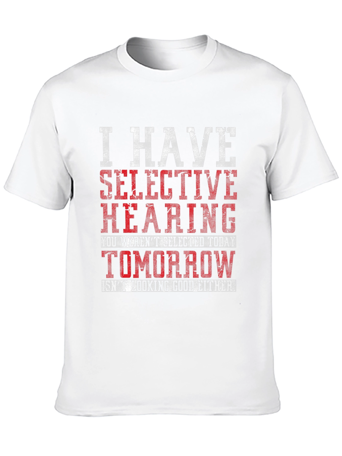 Selective Hearing Graphic T-Shirt