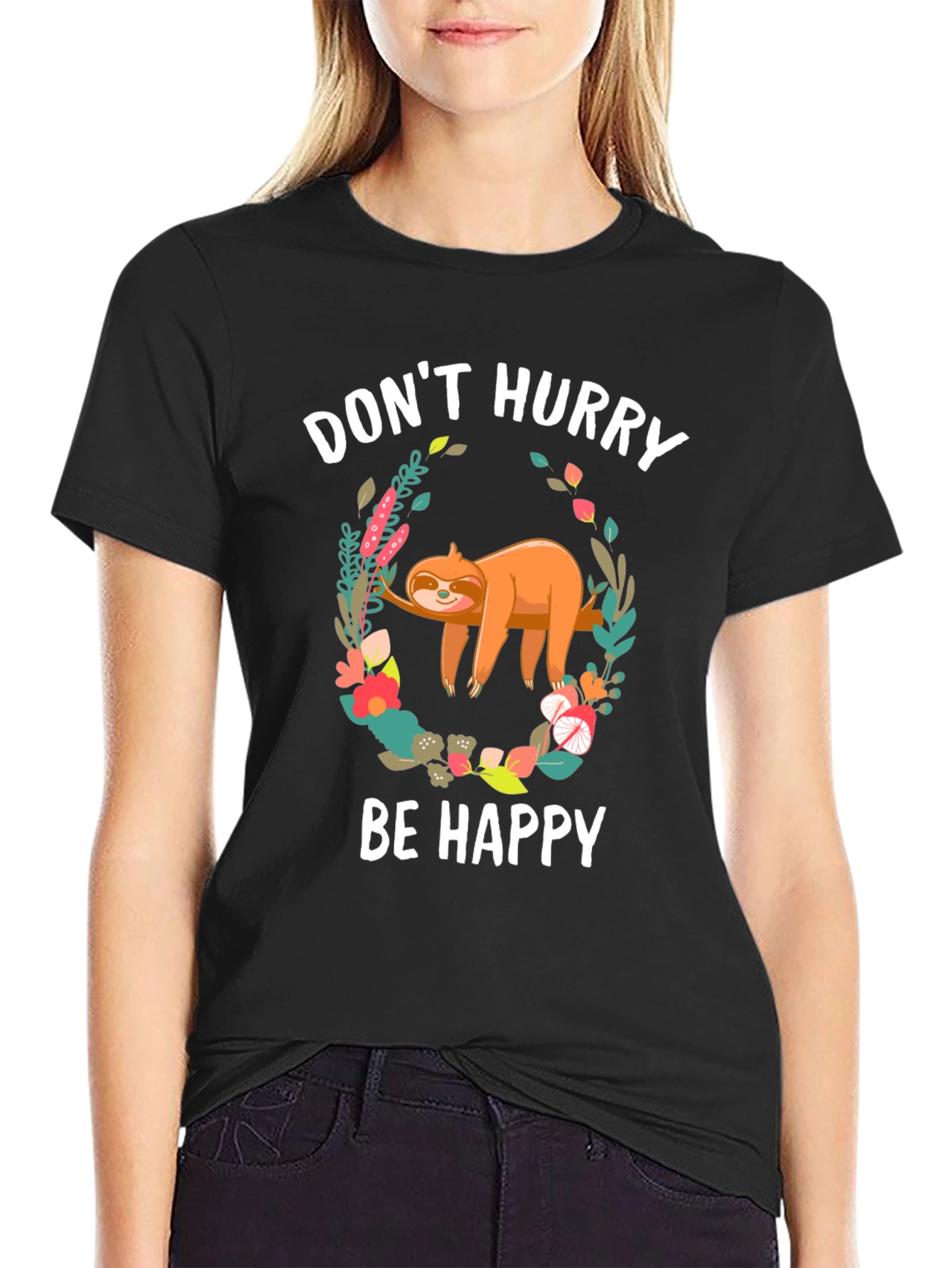 Dont Hurry Be Happy Sloth T-Shirt