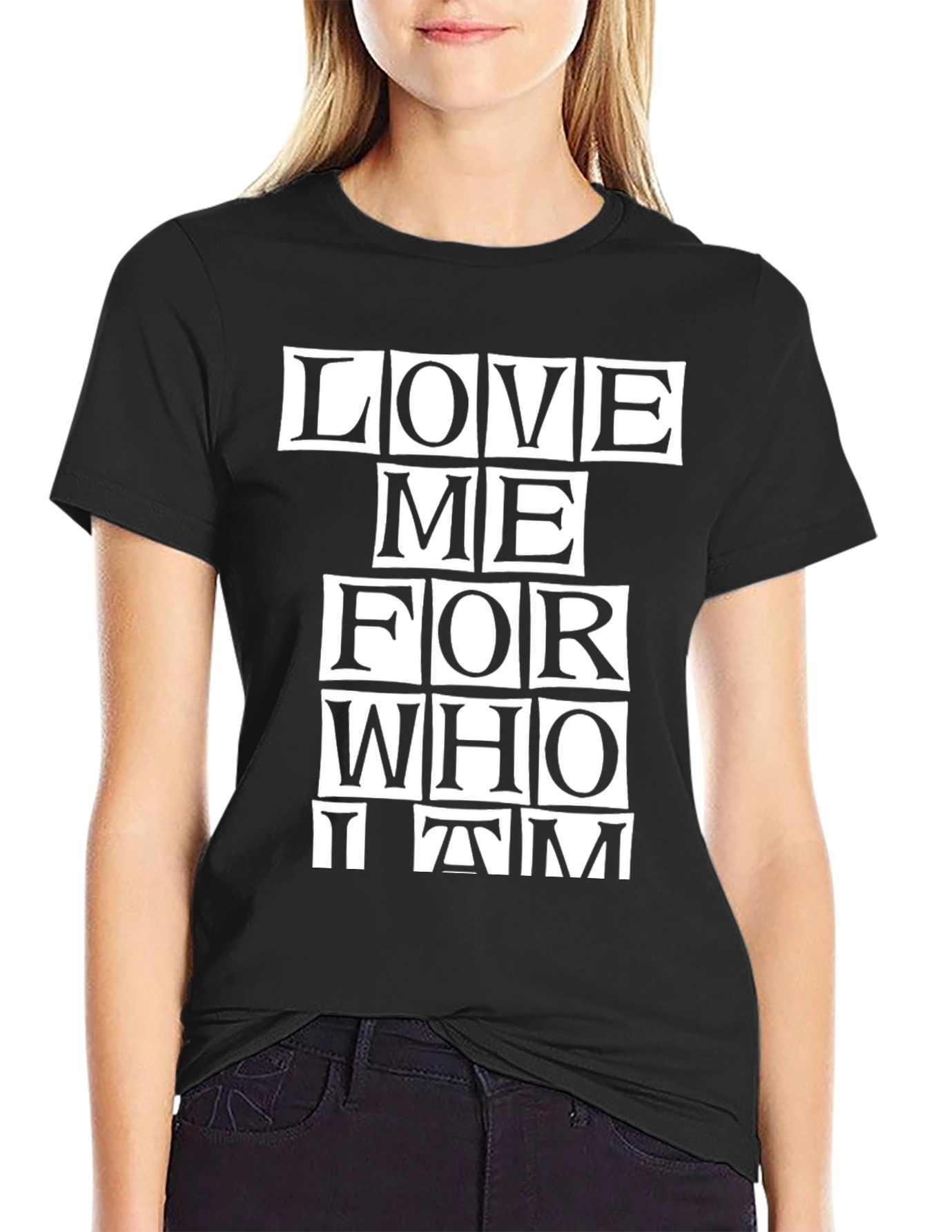 Love Me For Who I Am - Graphic Tee