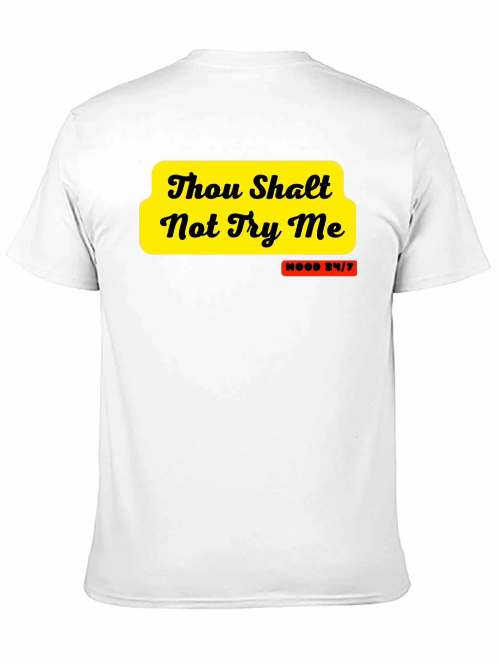 Thou Shalt Not Try Me Graphic Tee