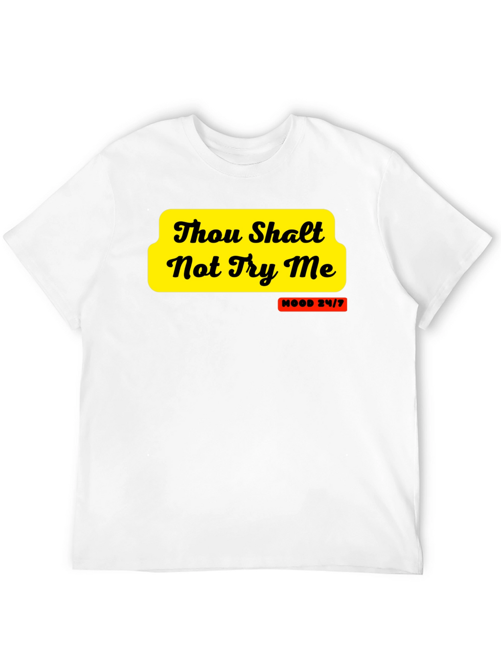Thou Shalt Not Try Me Graphic Tee